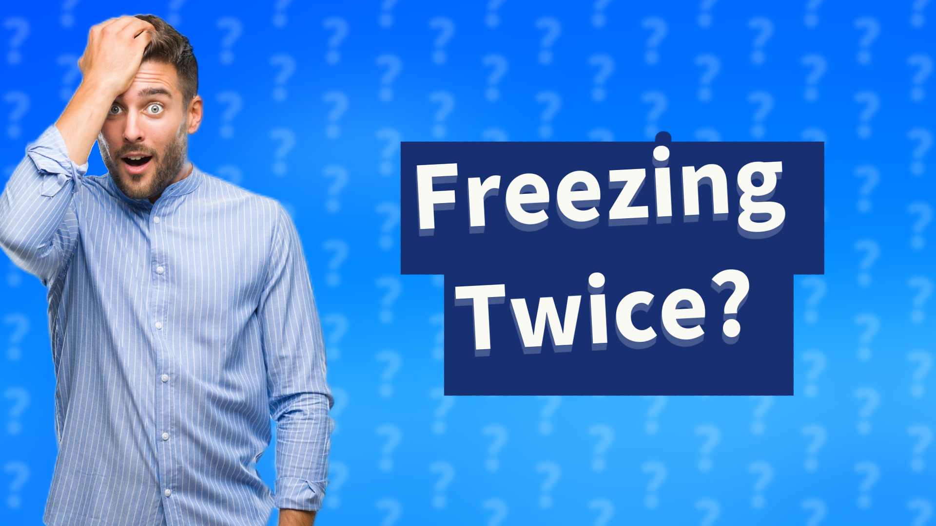 Freezing Twice?