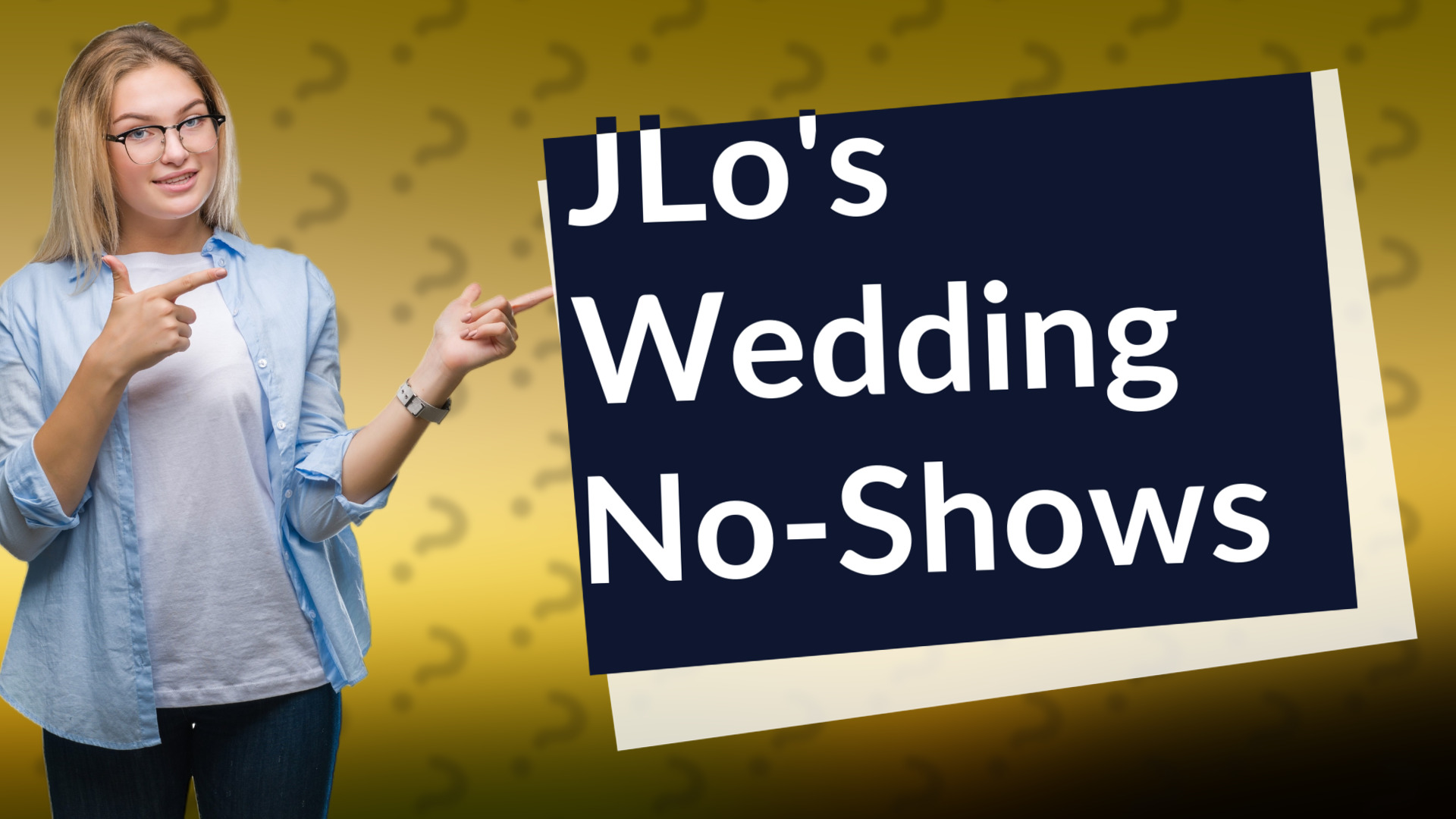 JLo's Wedding No-Shows