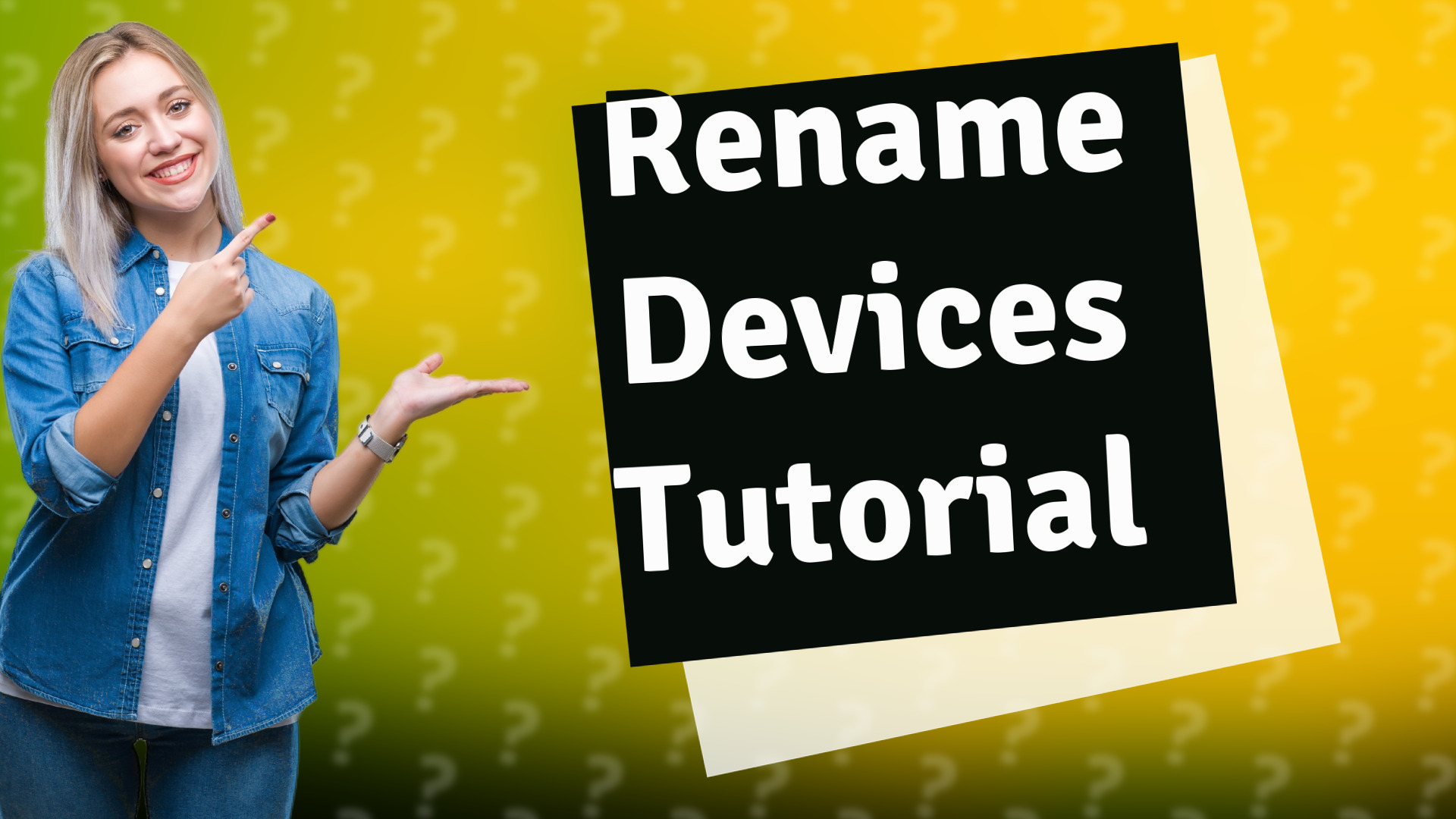 Rename Devices Tutorial