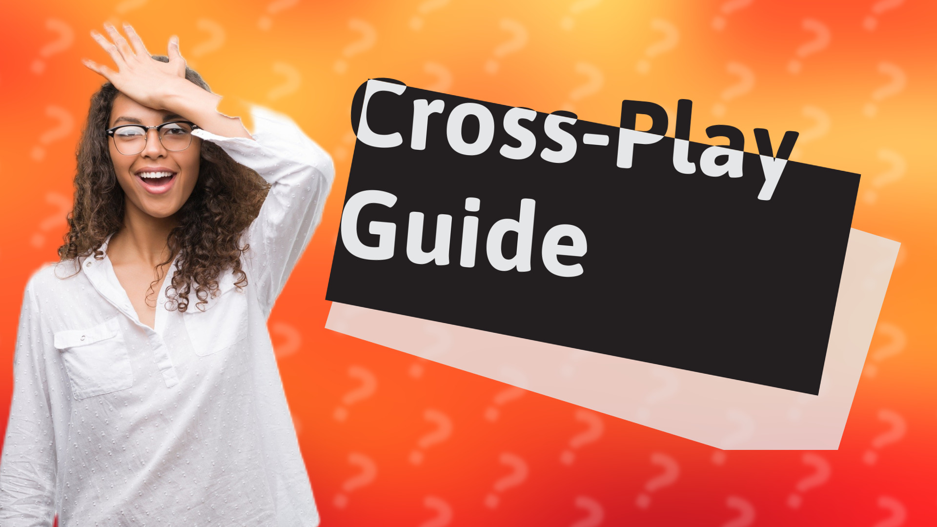 Cross-Play Guide
