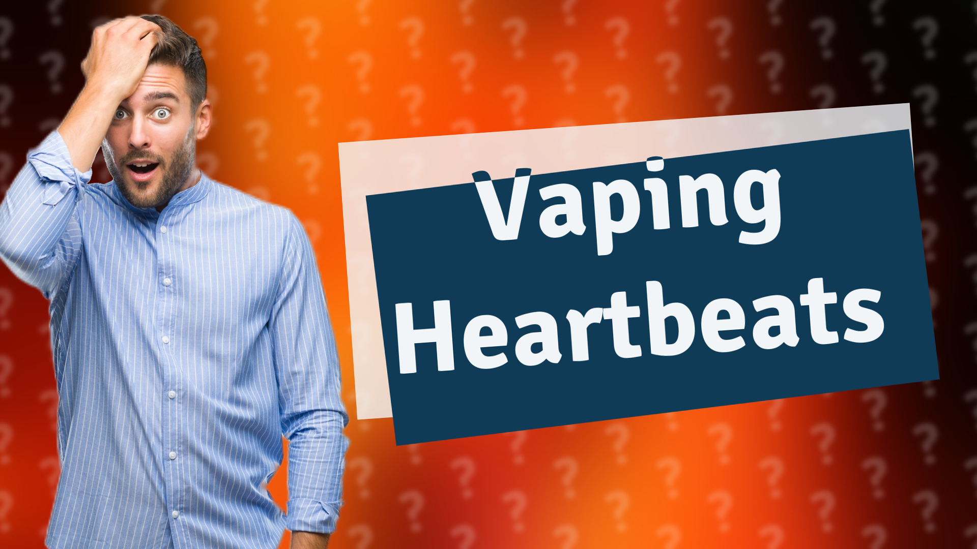 Vaping Heartbeats