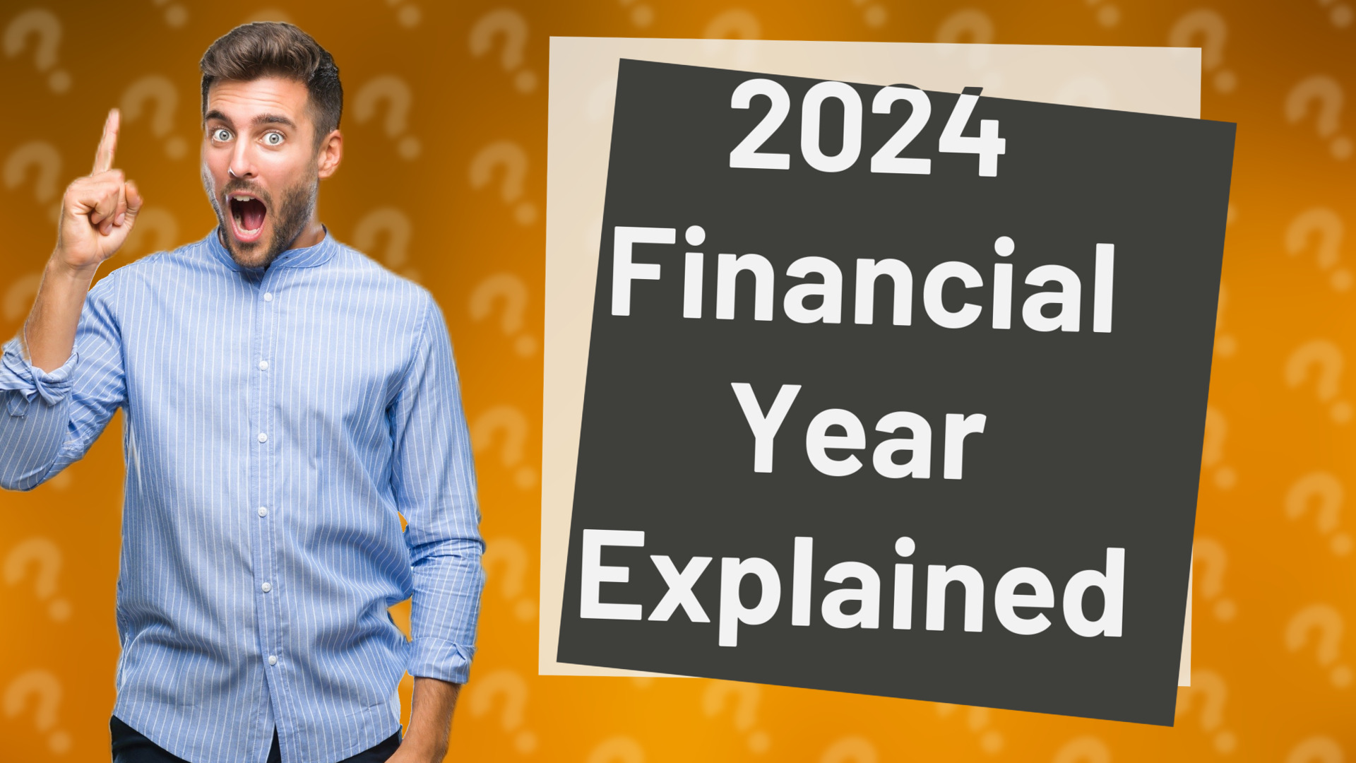 2024 Financial Year Explained