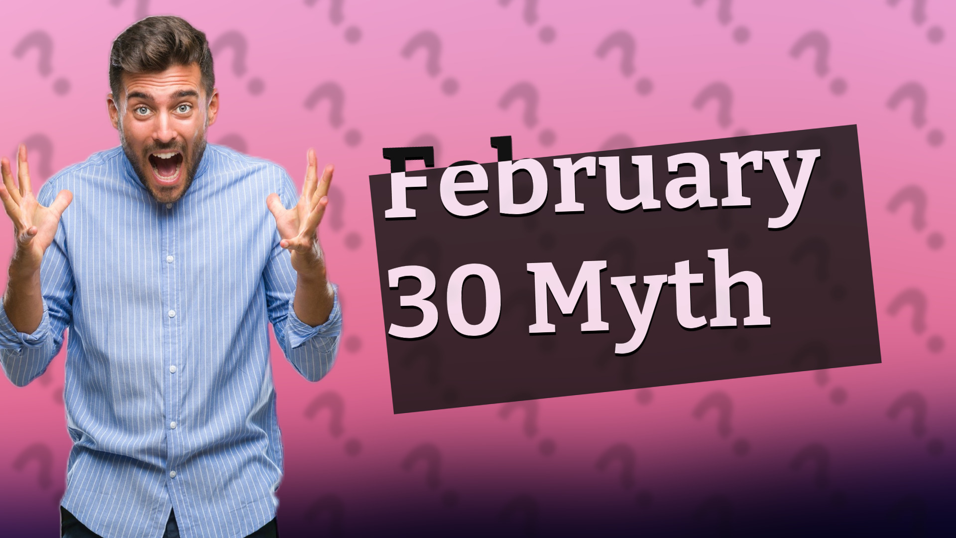 February 30 Myth