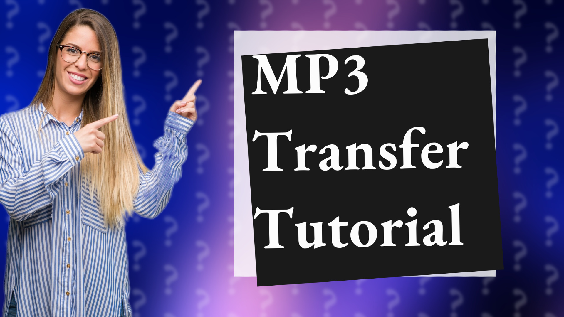 MP3 Transfer Tutorial