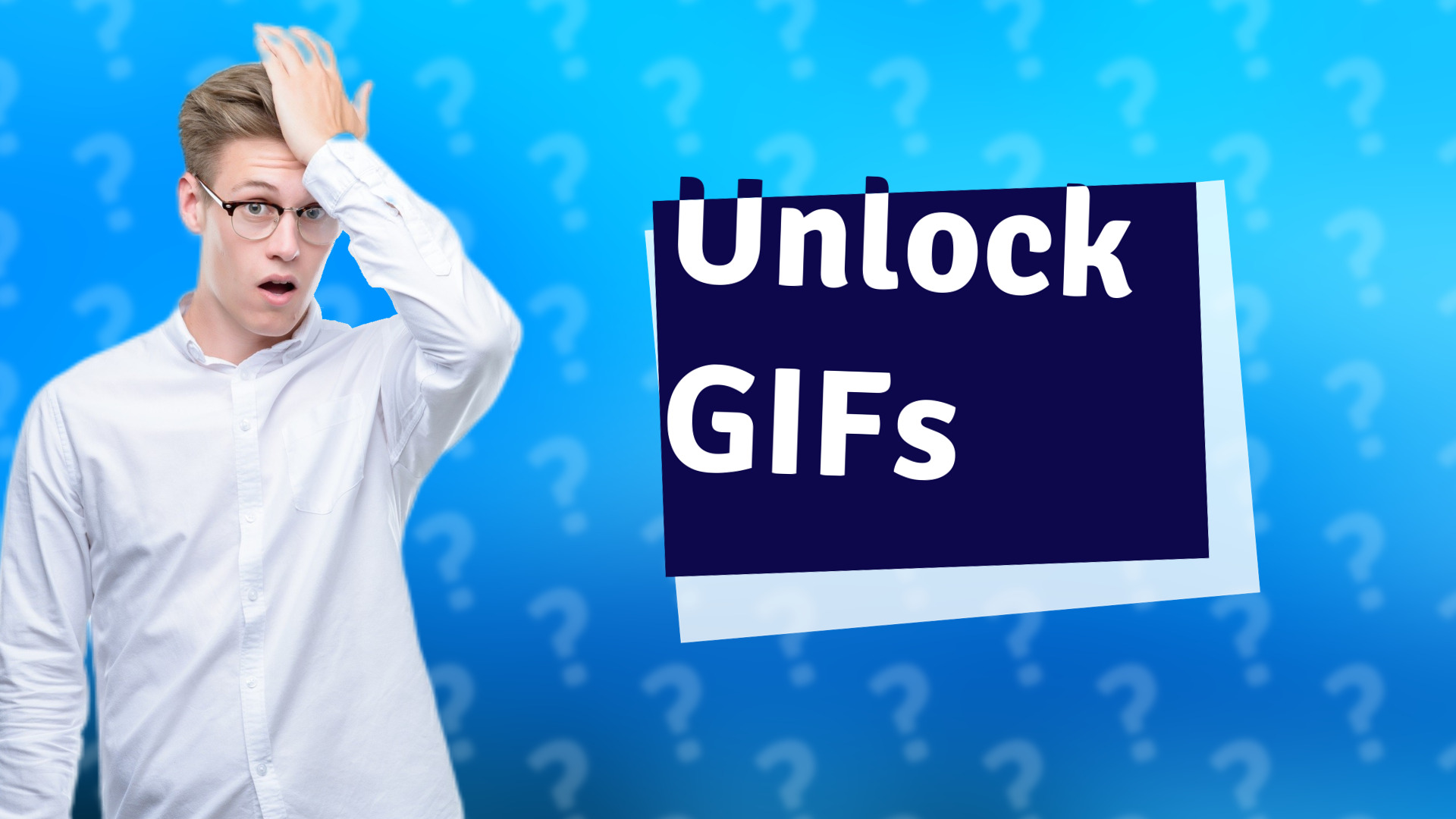Unlock GIFs