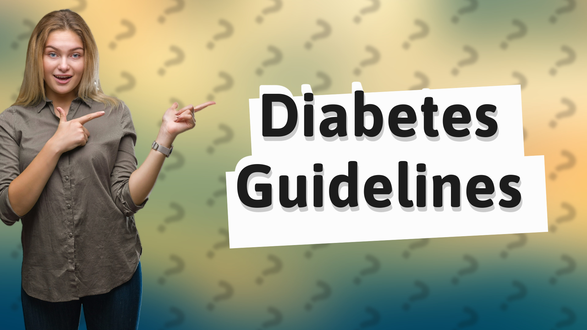 Diabetes Guidelines