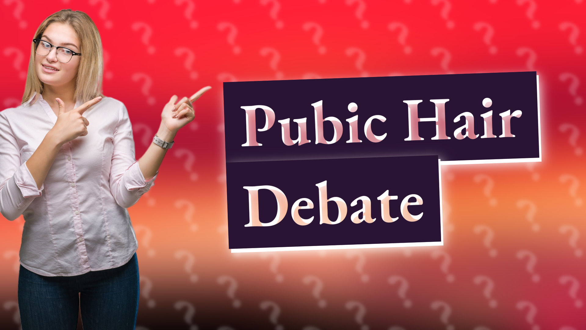 Pubic Hair Debate