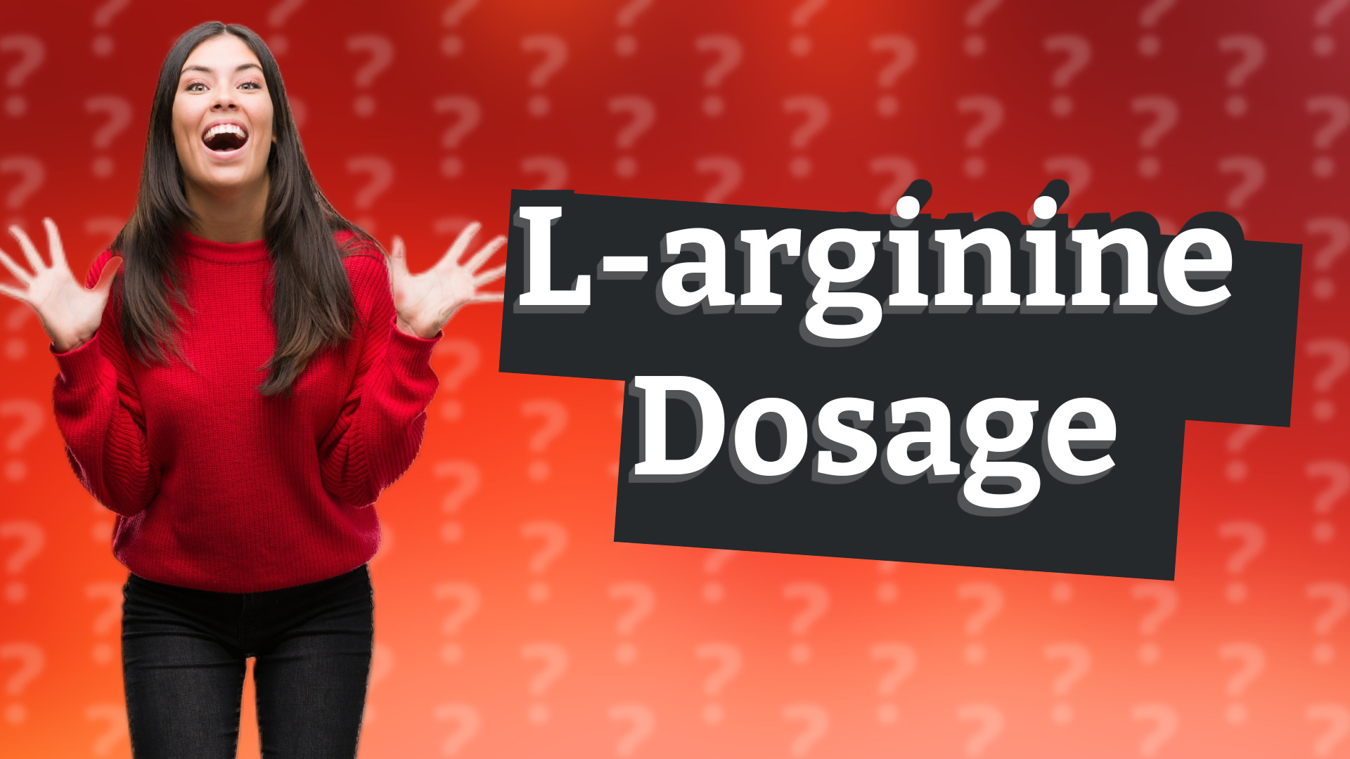 L-arginine Dosage
