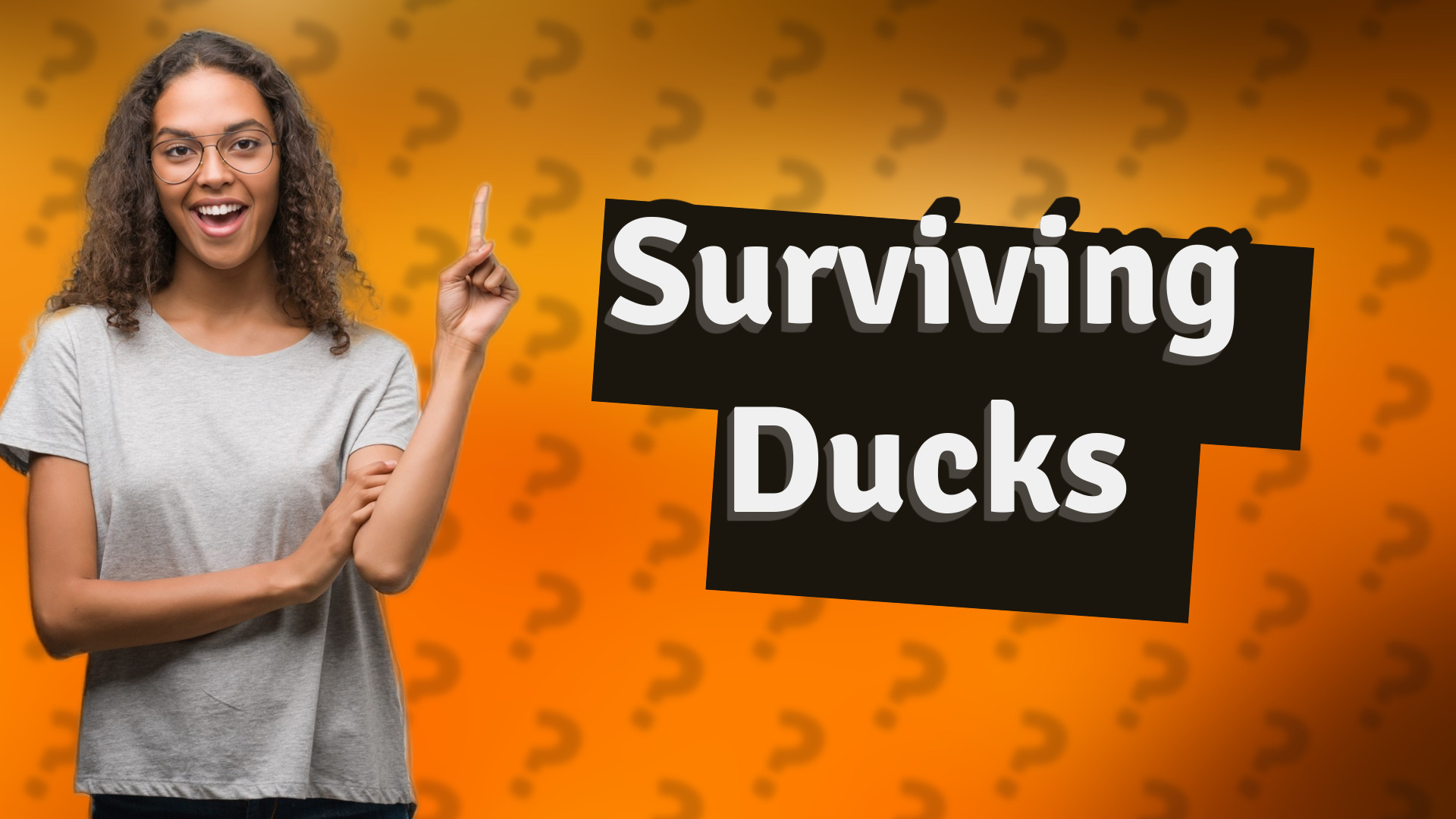 Surviving Ducks
