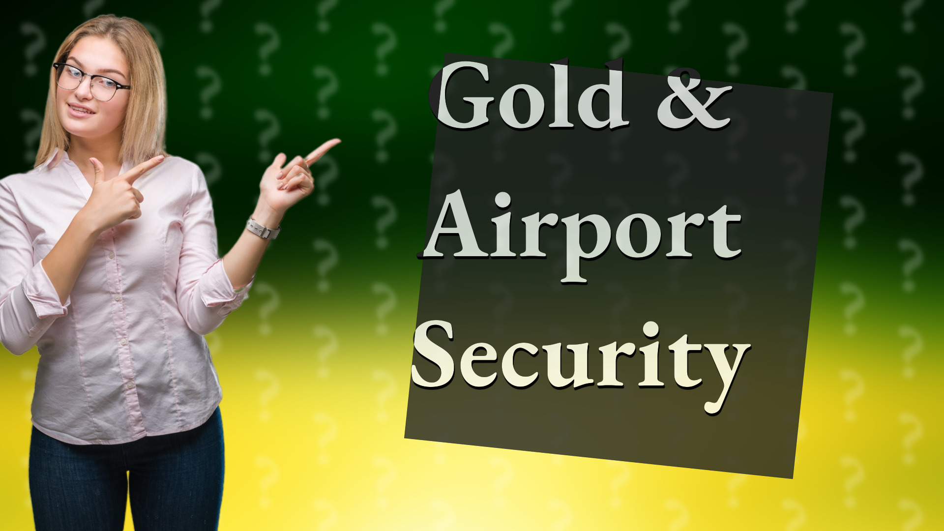 Gold & Airport Security