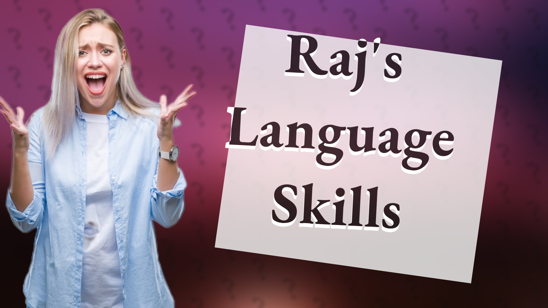 Raj's Language Skills