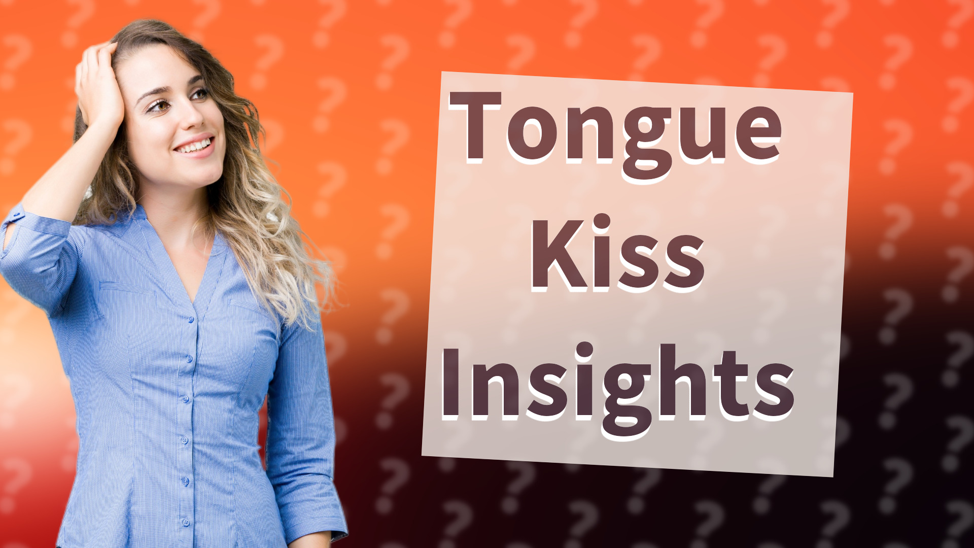Tongue Kiss Insights
