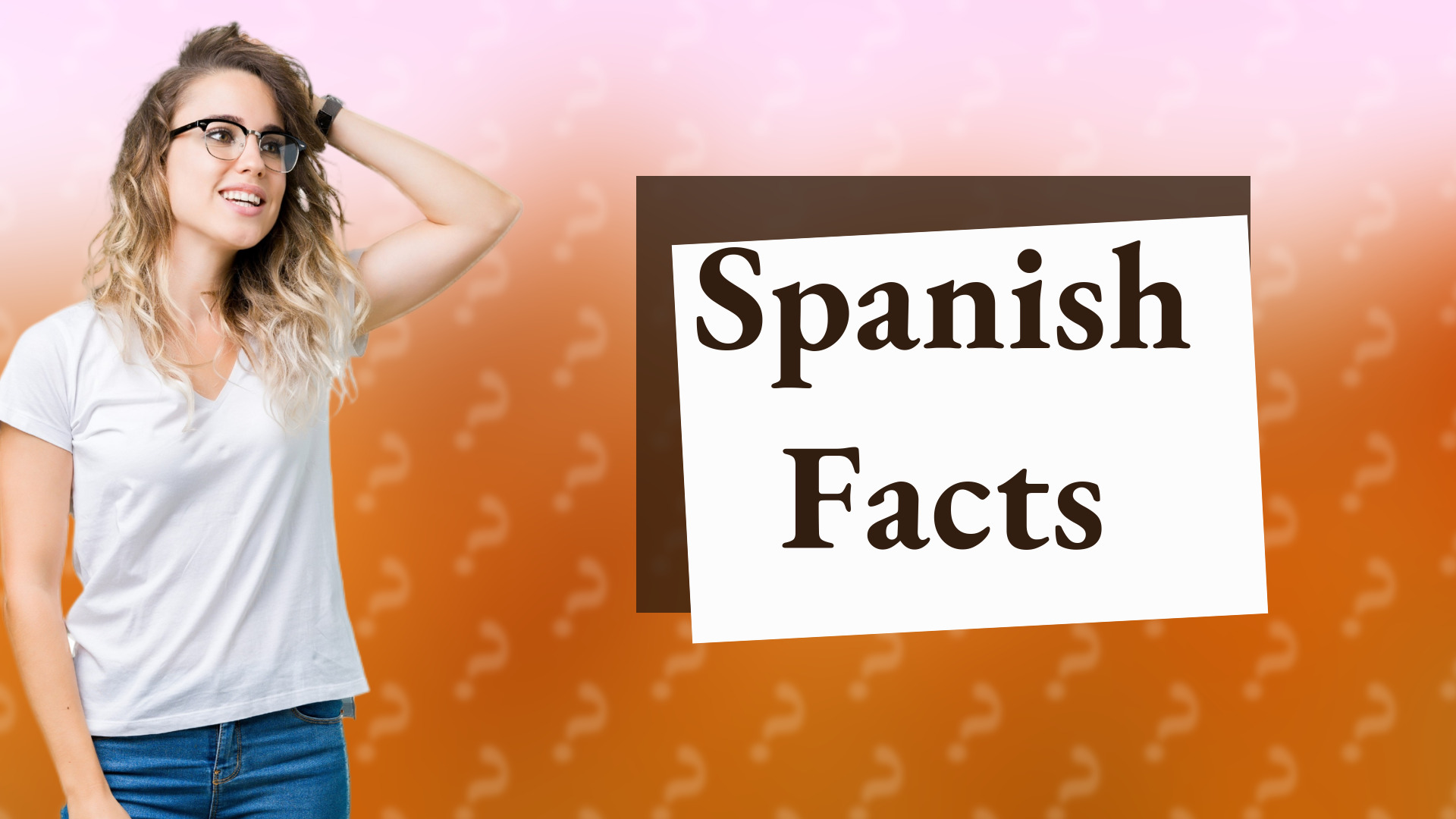 Spanish Facts