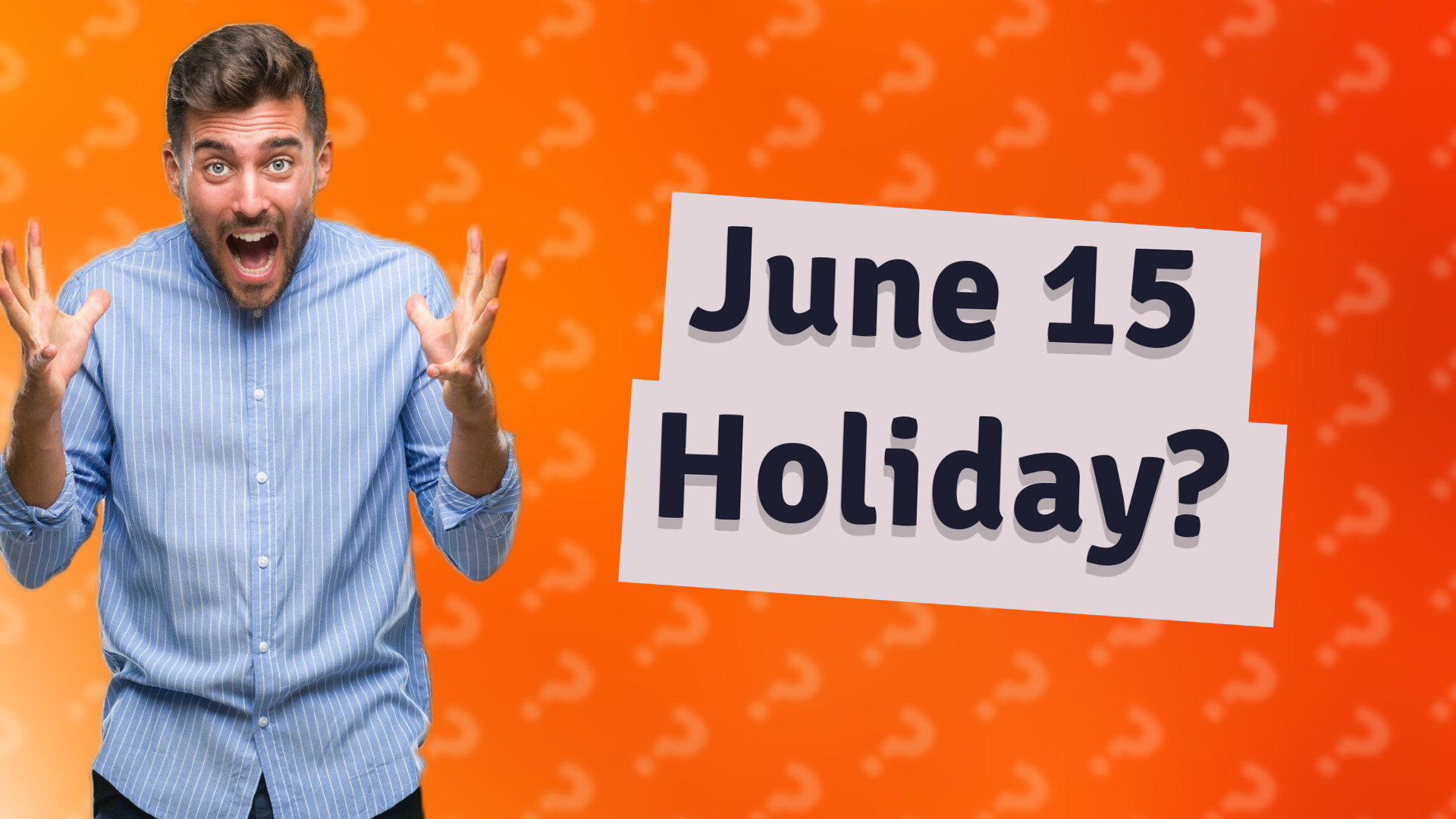 June 15 Holiday?