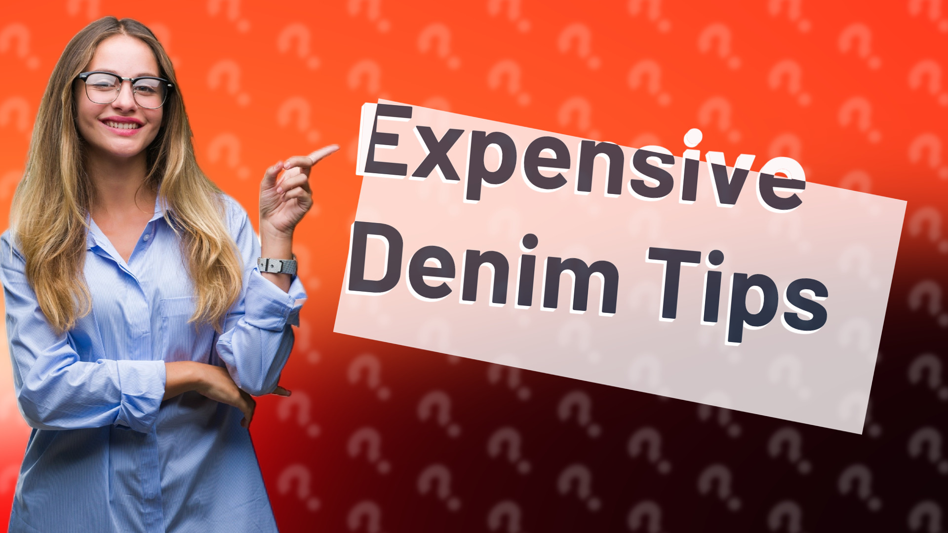 Expensive Denim Tips