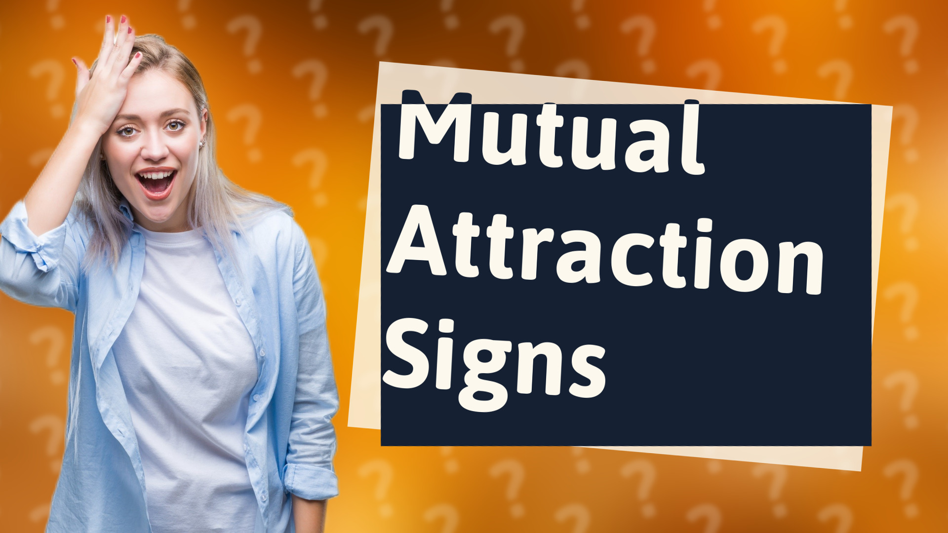 Mutual Attraction Signs