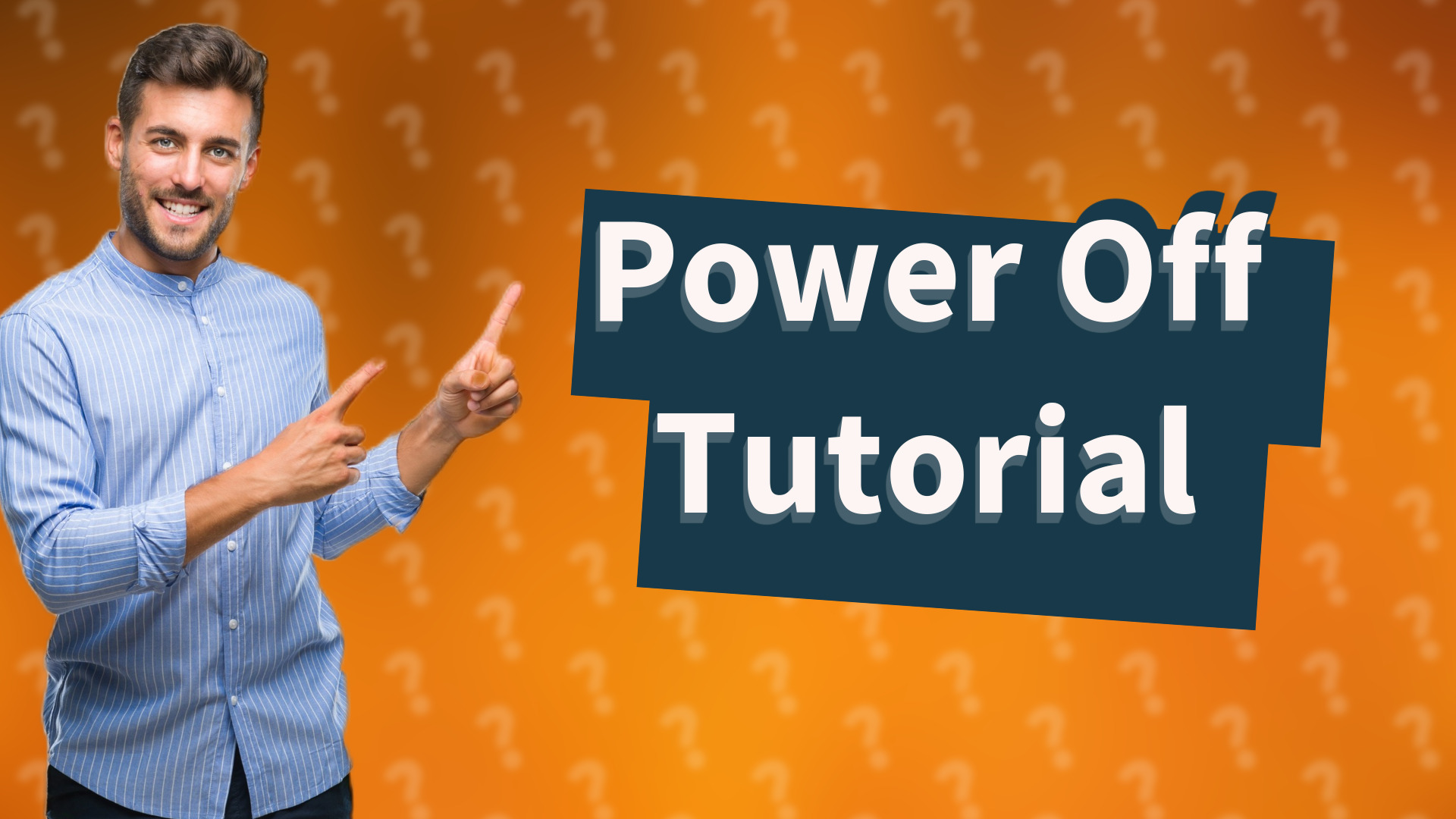 Power Off Tutorial