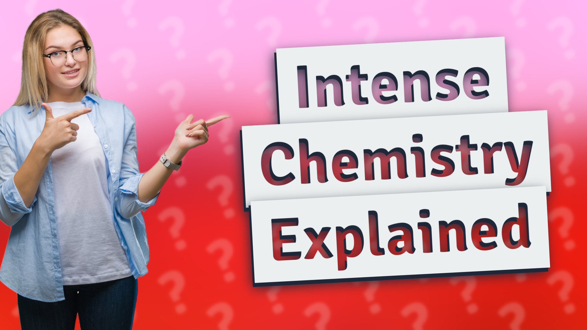Intense Chemistry Explained