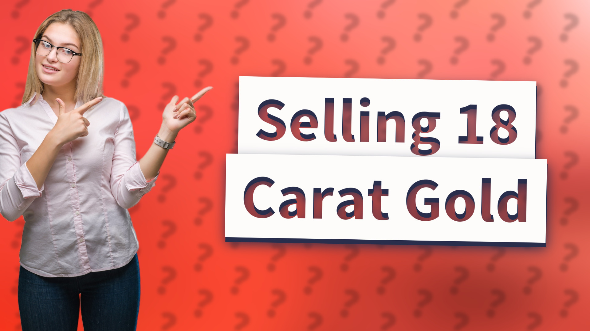 Selling 18 Carat Gold