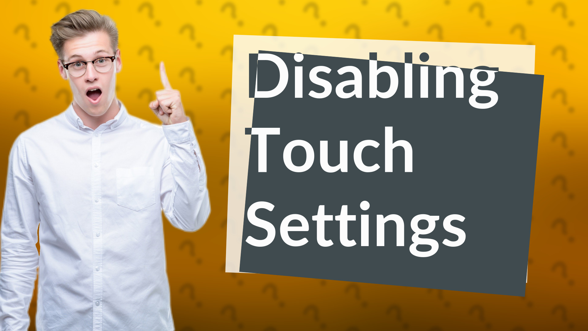 Disabling Touch Settings