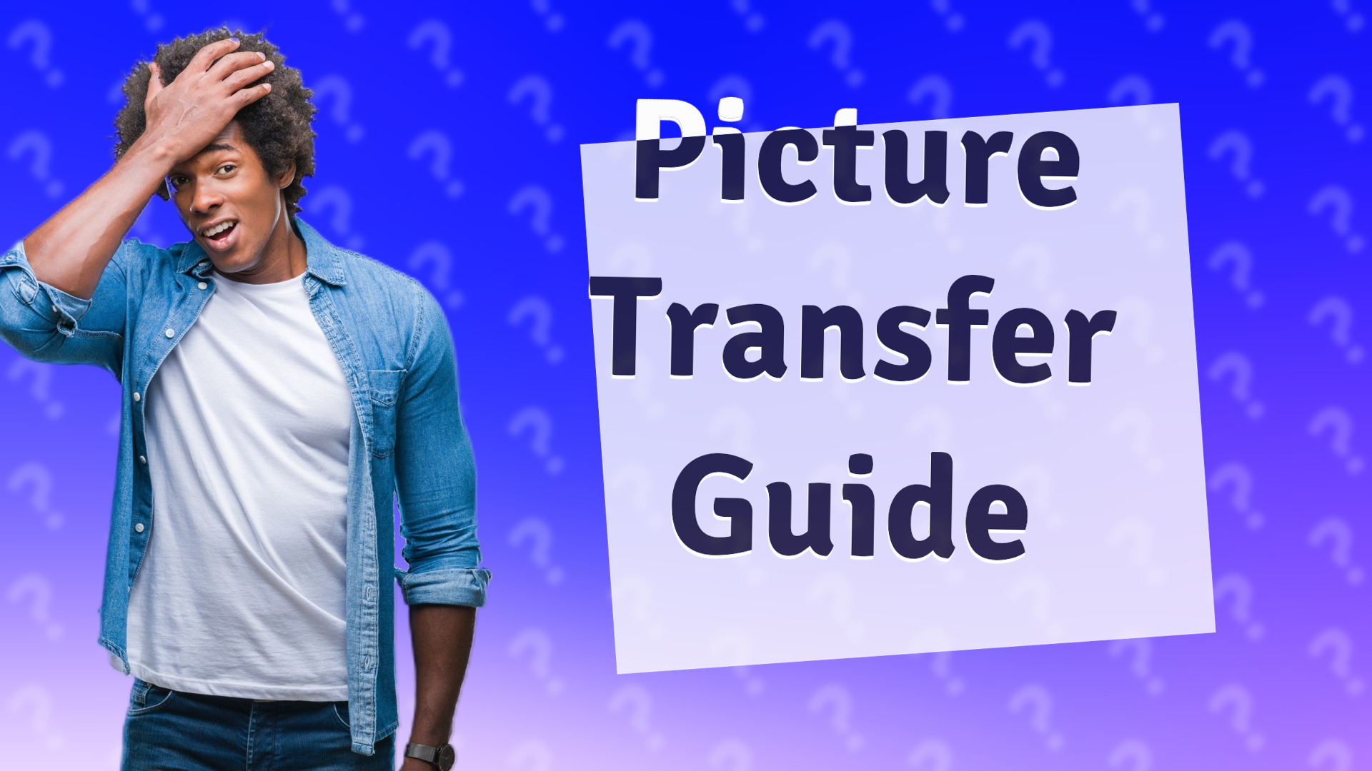 Picture Transfer Guide