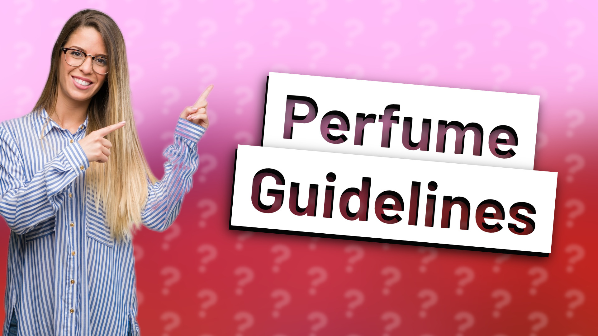 Perfume Guidelines