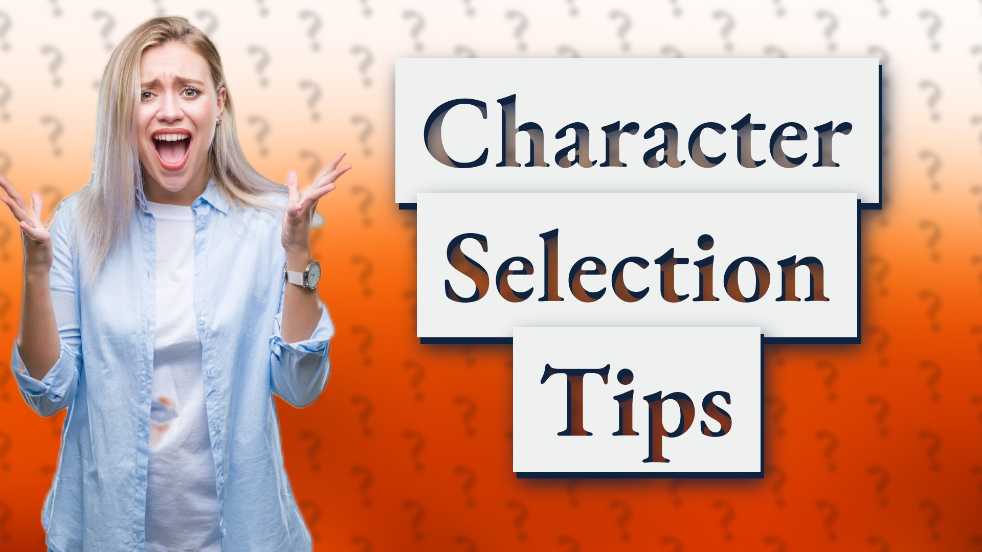 Character Selection Tips