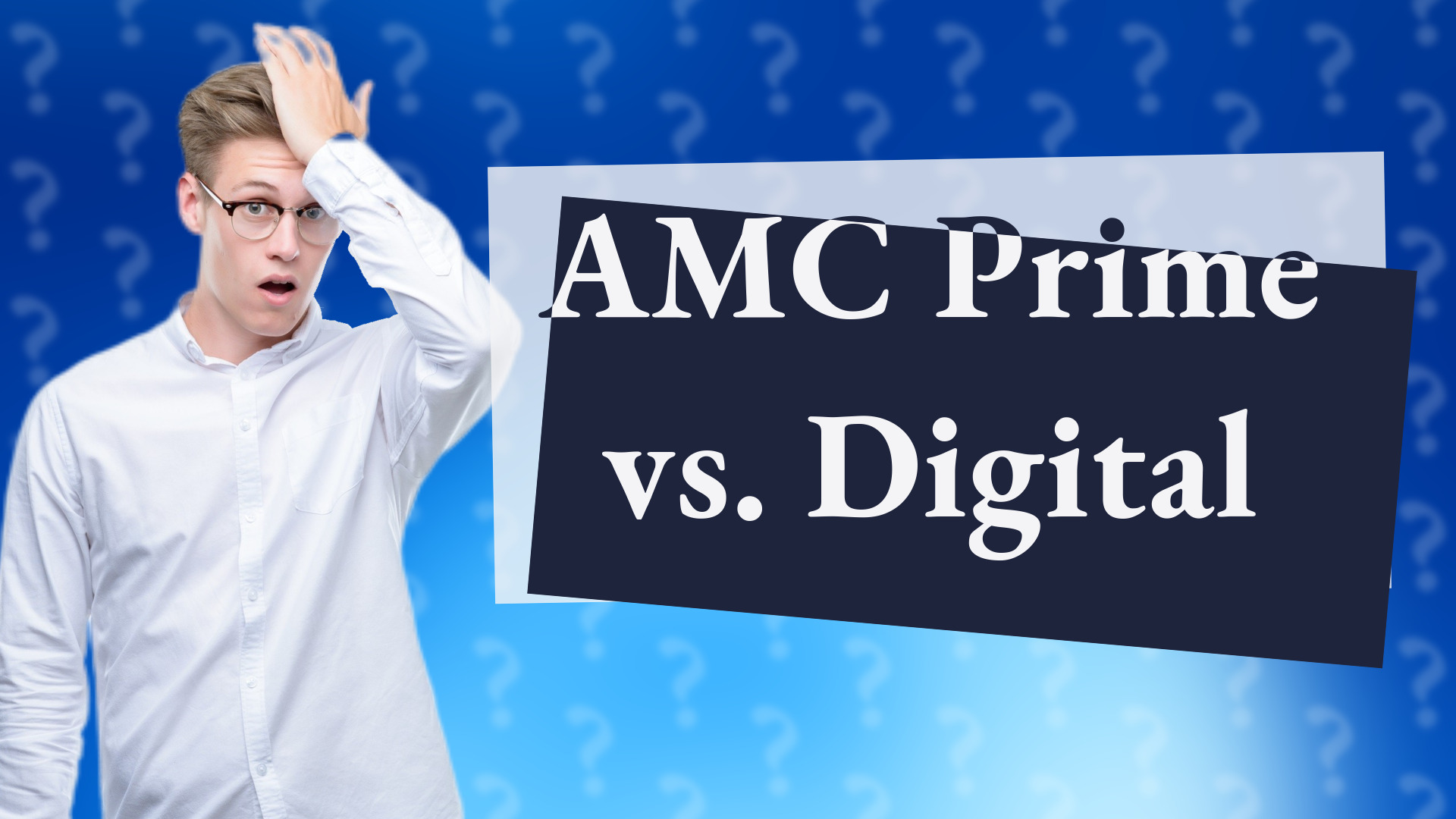 AMC Prime vs. Digital