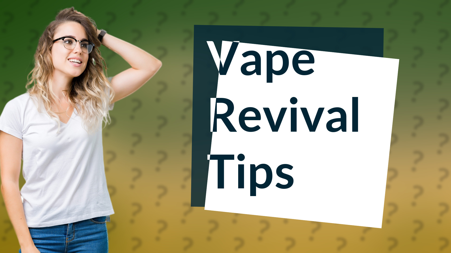 Vape Revival Tips