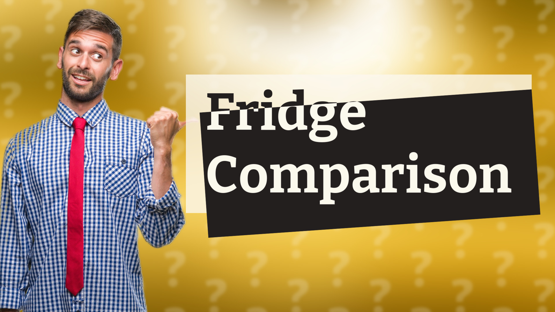 Fridge Comparison