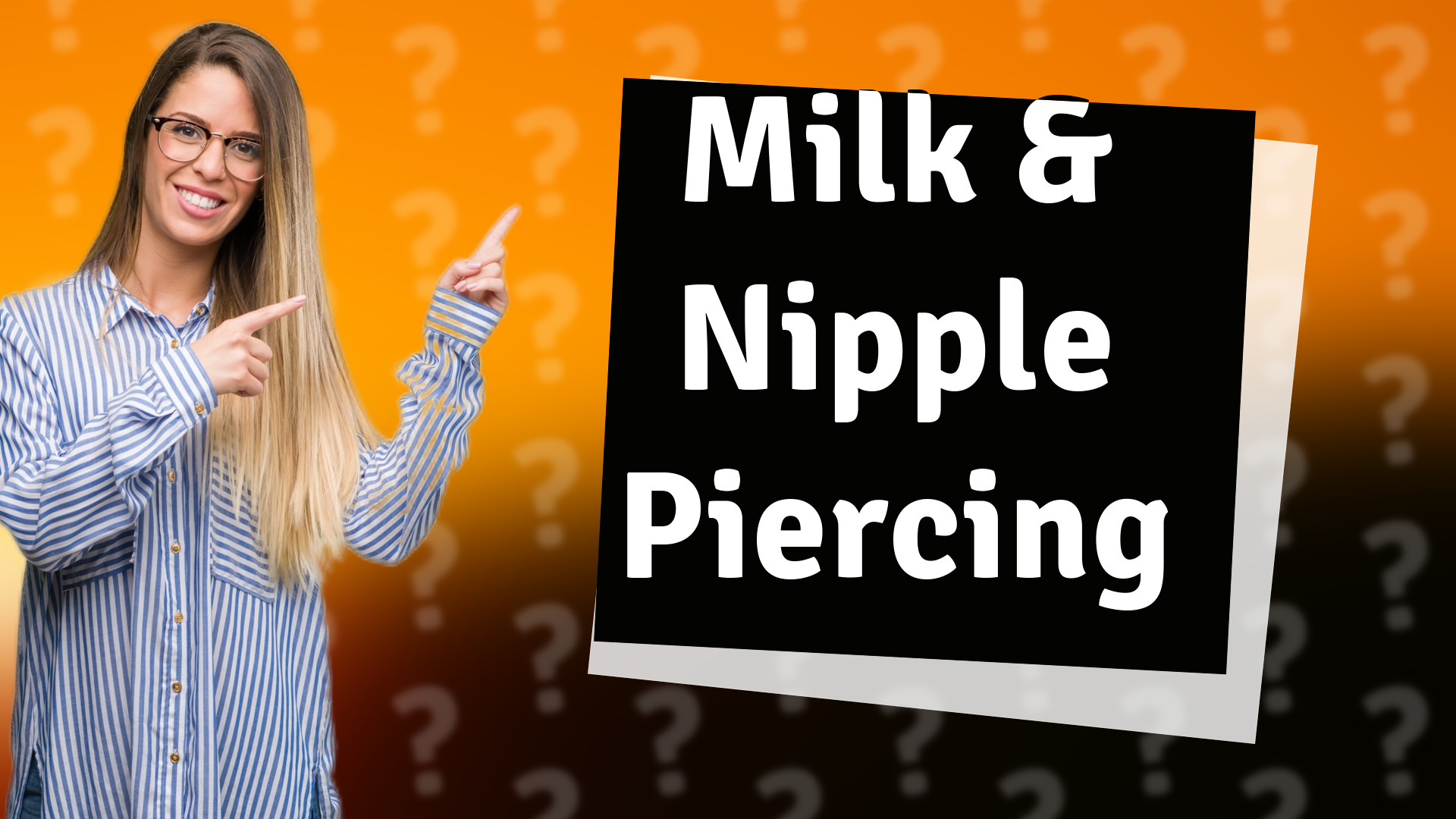 Milk & Nipple Piercing