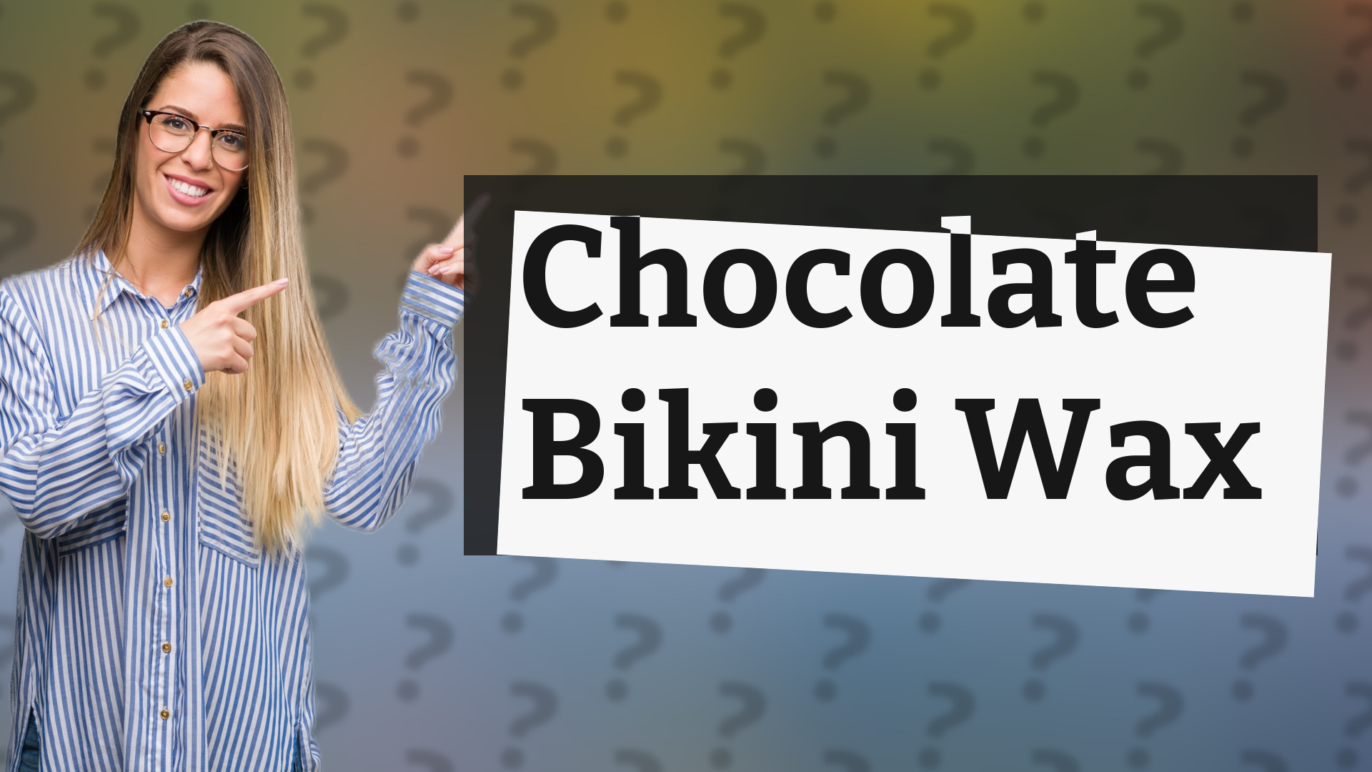 Chocolate Bikini Wax