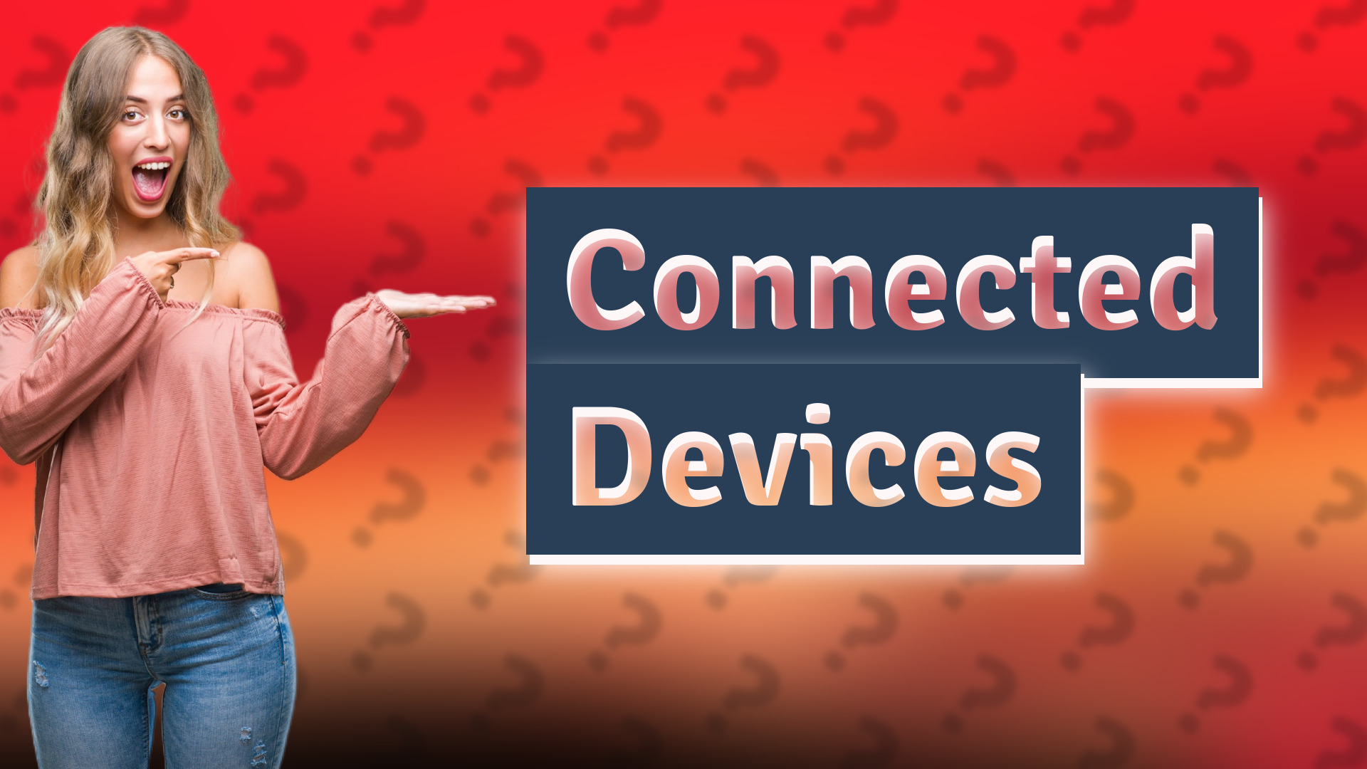 Connected Devices