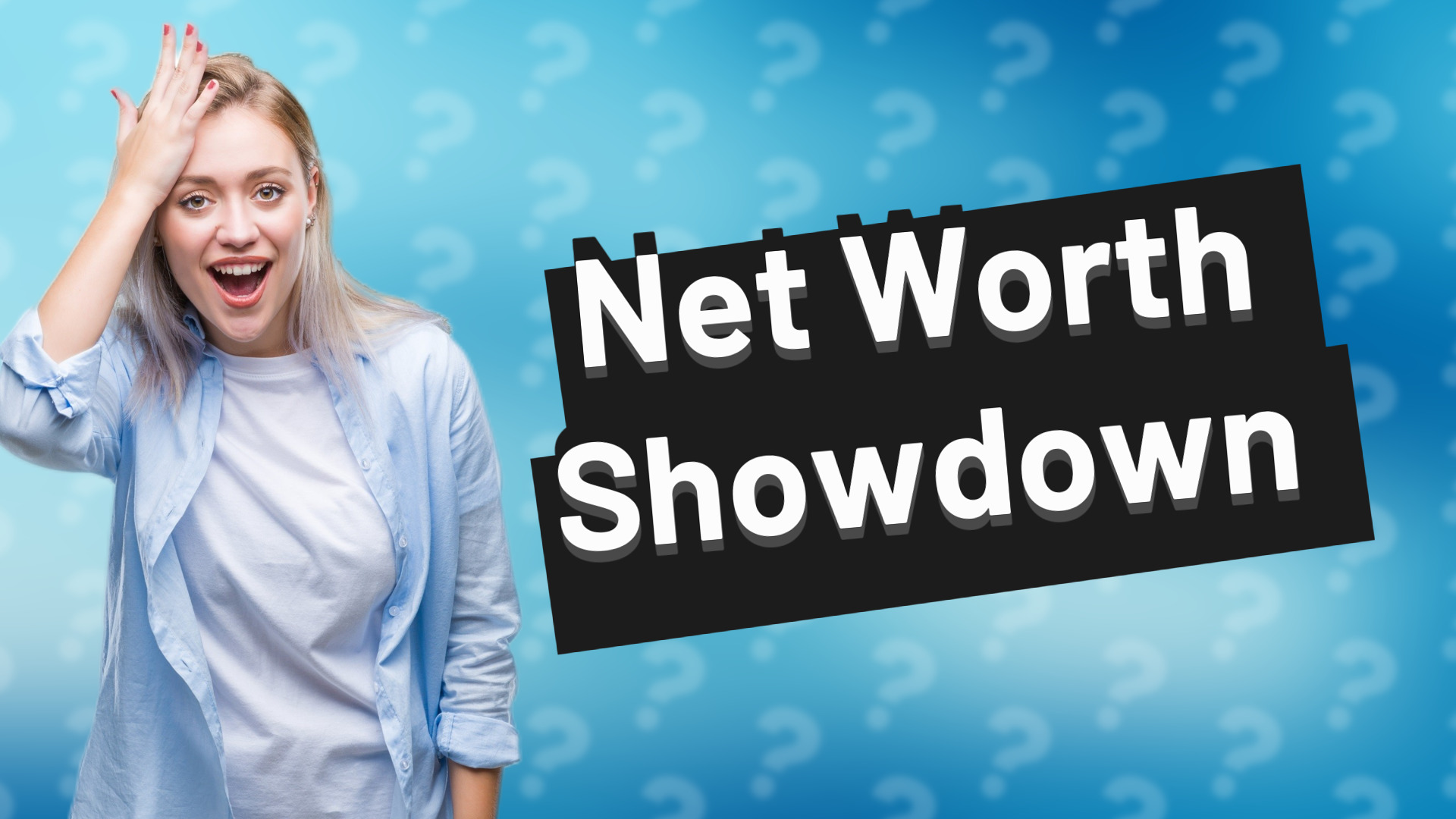 Net Worth Showdown