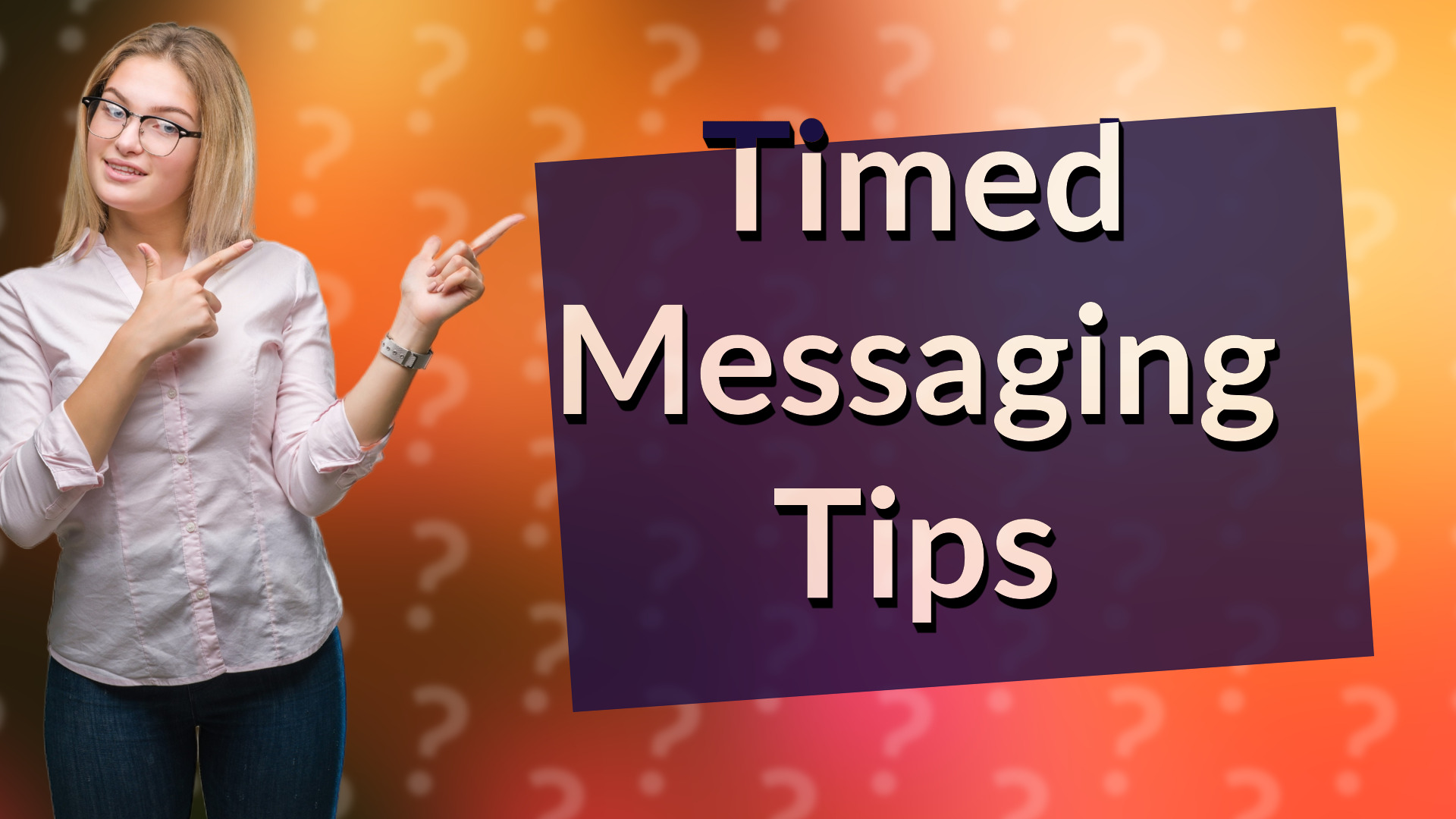 Timed Messaging Tips