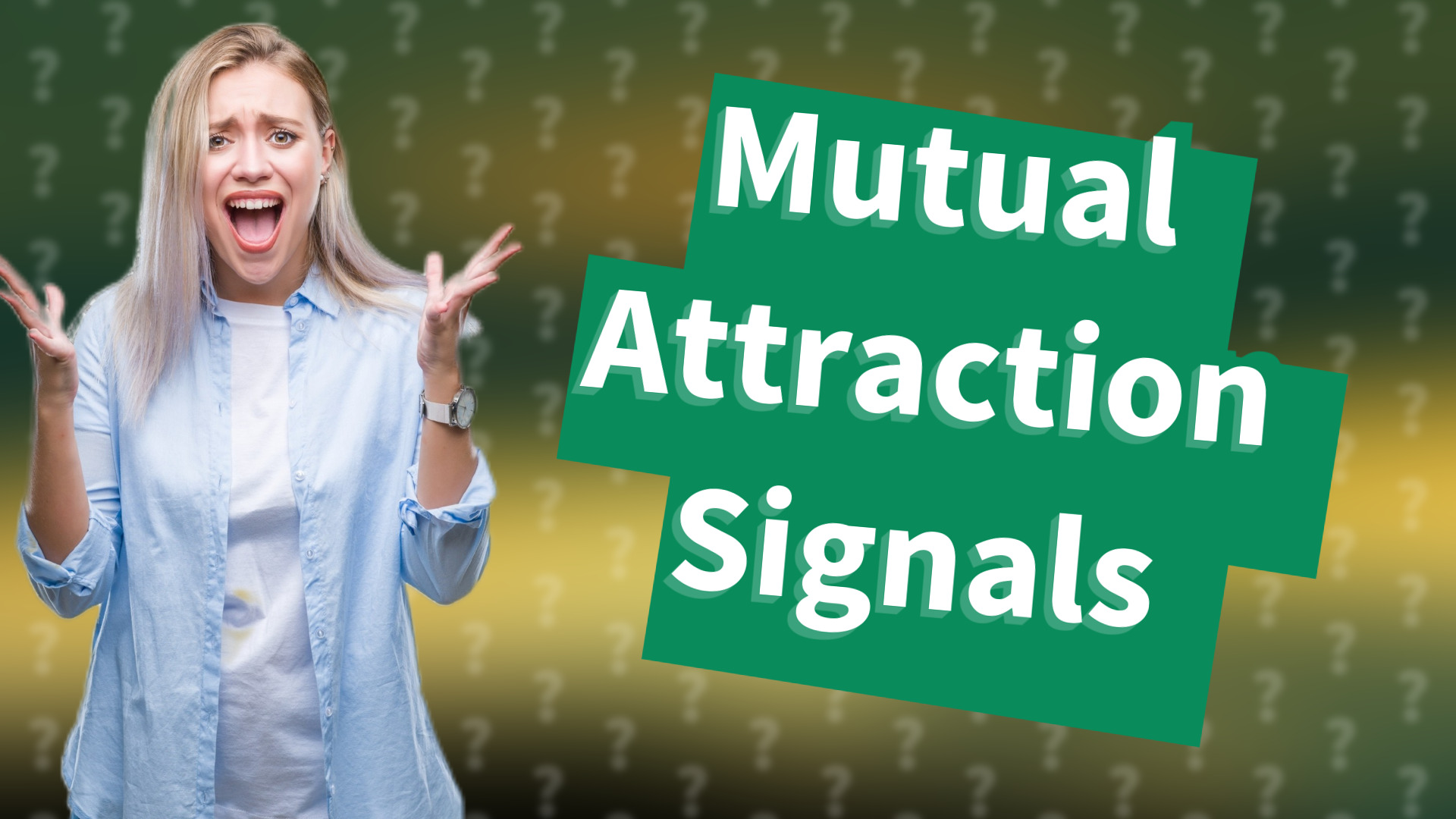 Mutual Attraction Signals