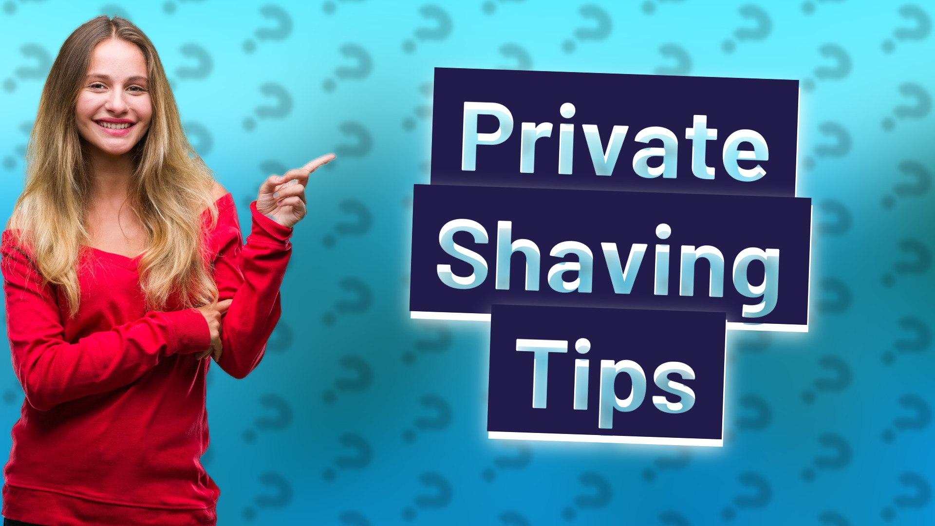 Private Shaving Tips