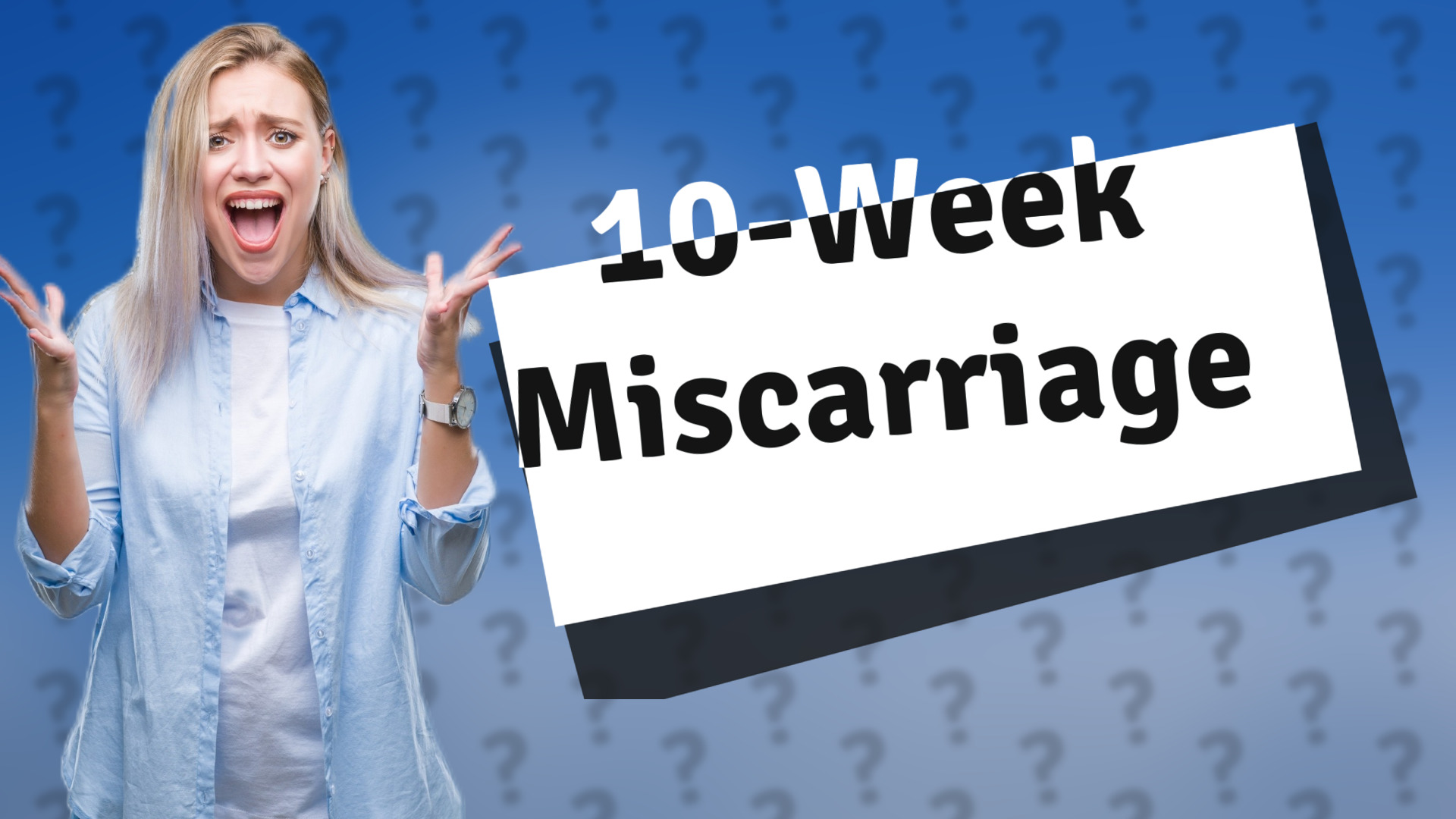 10-Week Miscarriage