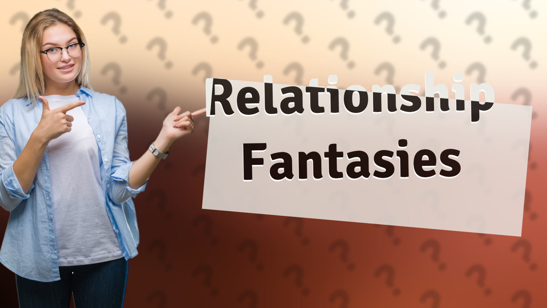 Relationship Fantasies
