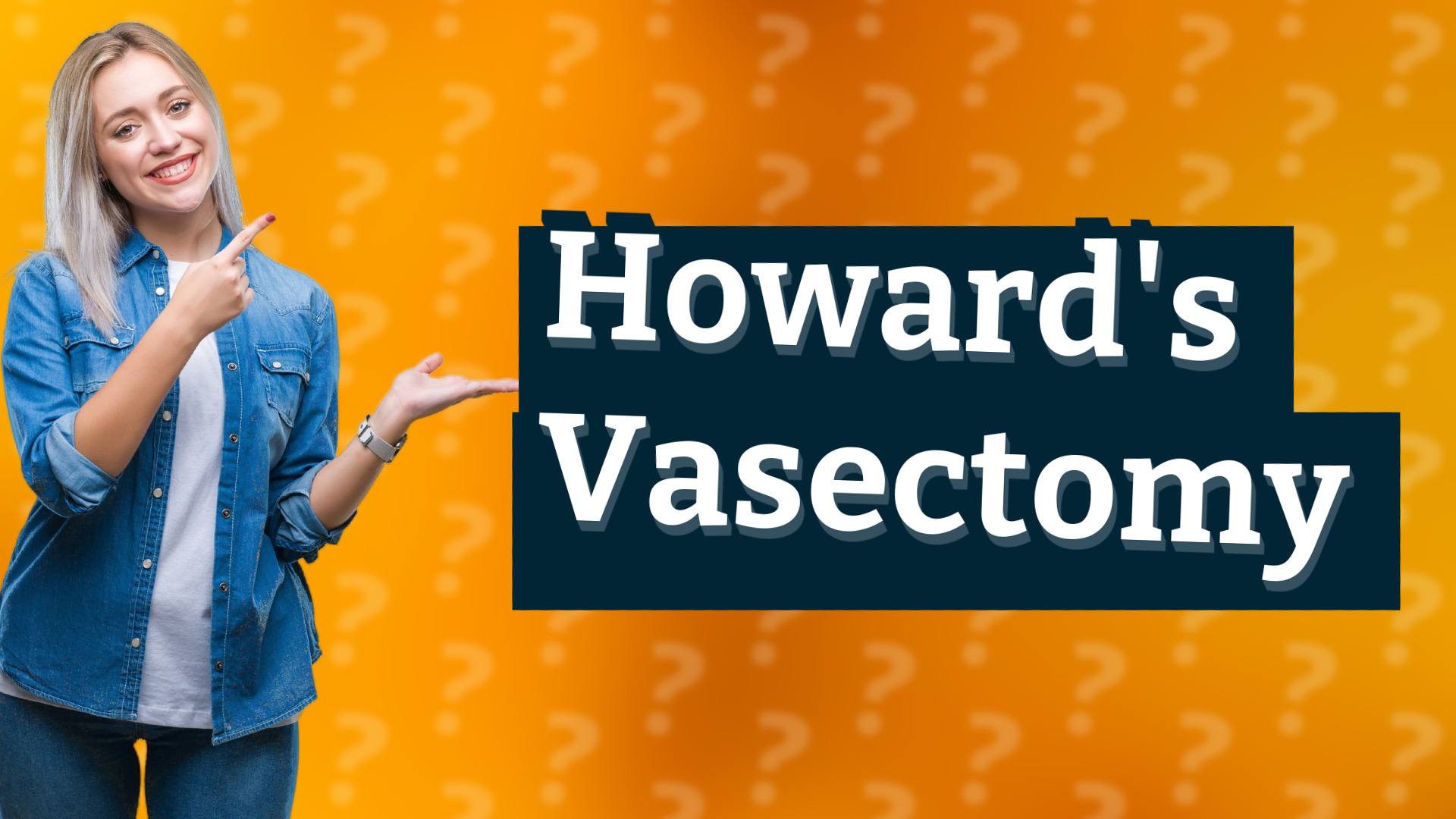 Howard's Vasectomy