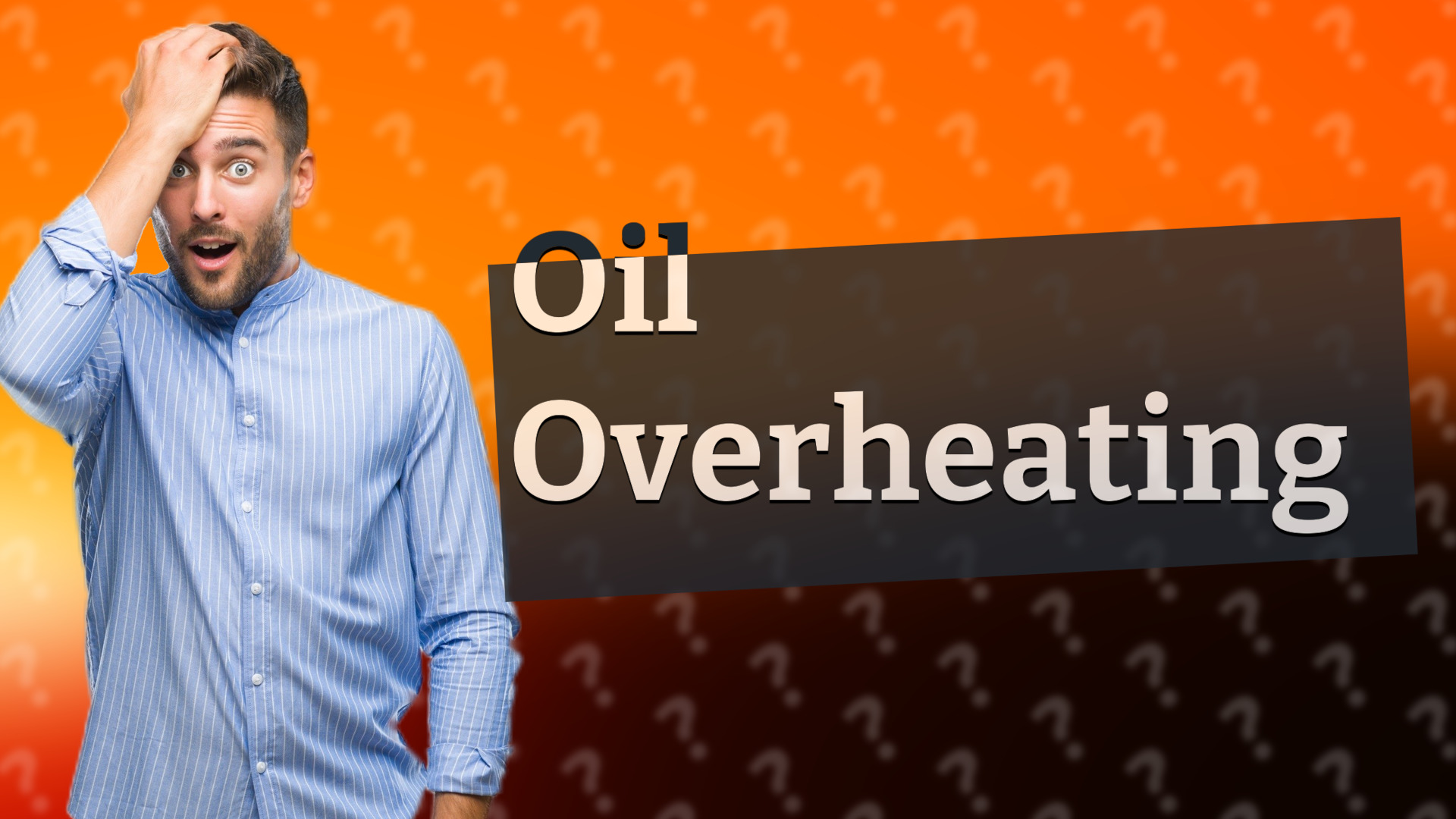 Oil Overheating