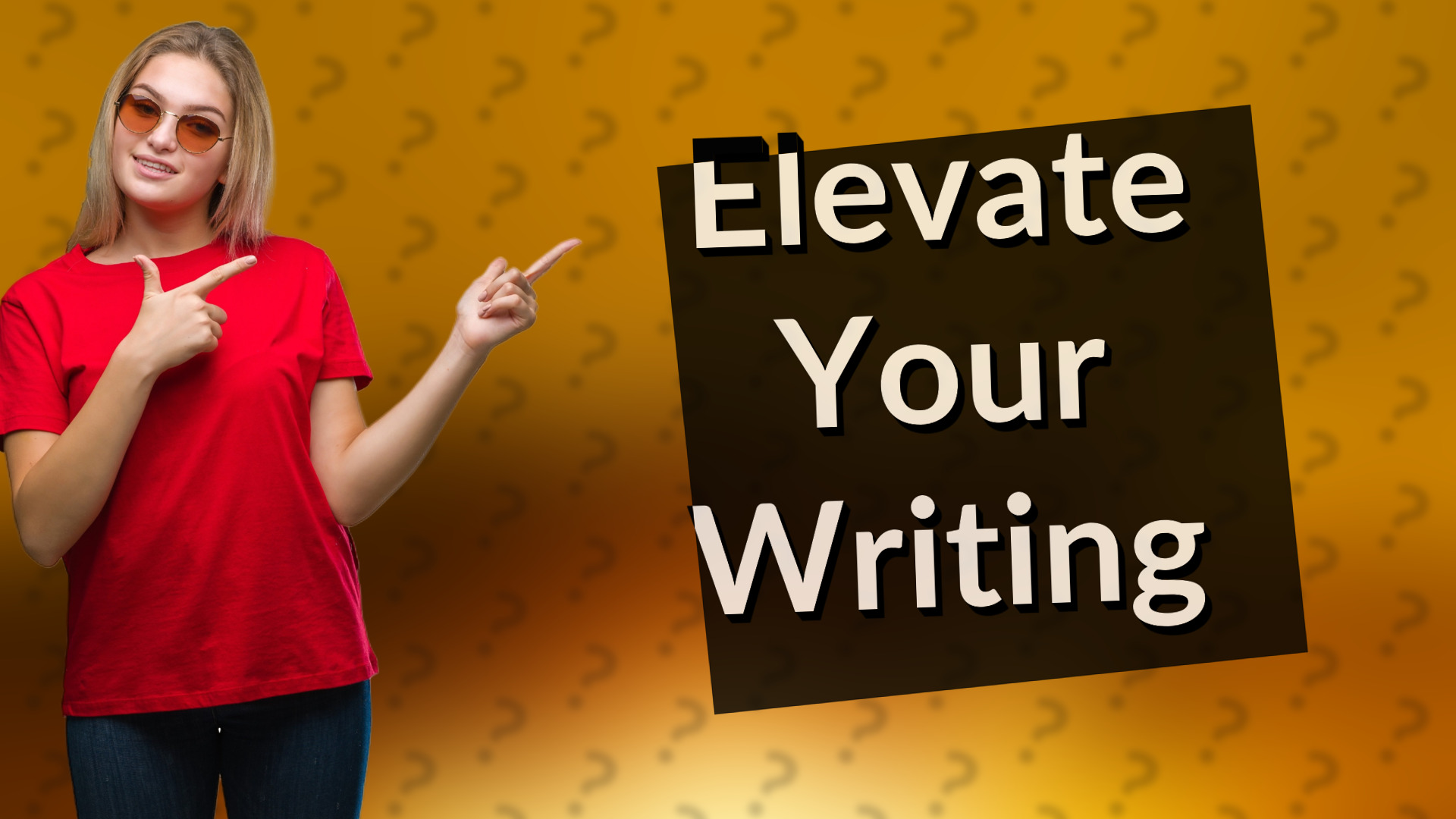 Elevate Your Writing
