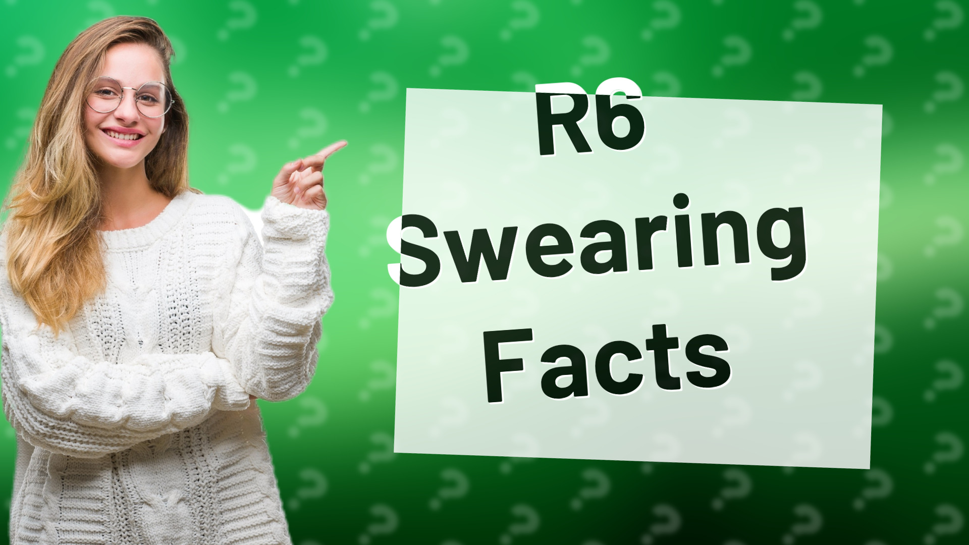 R6 Swearing Facts