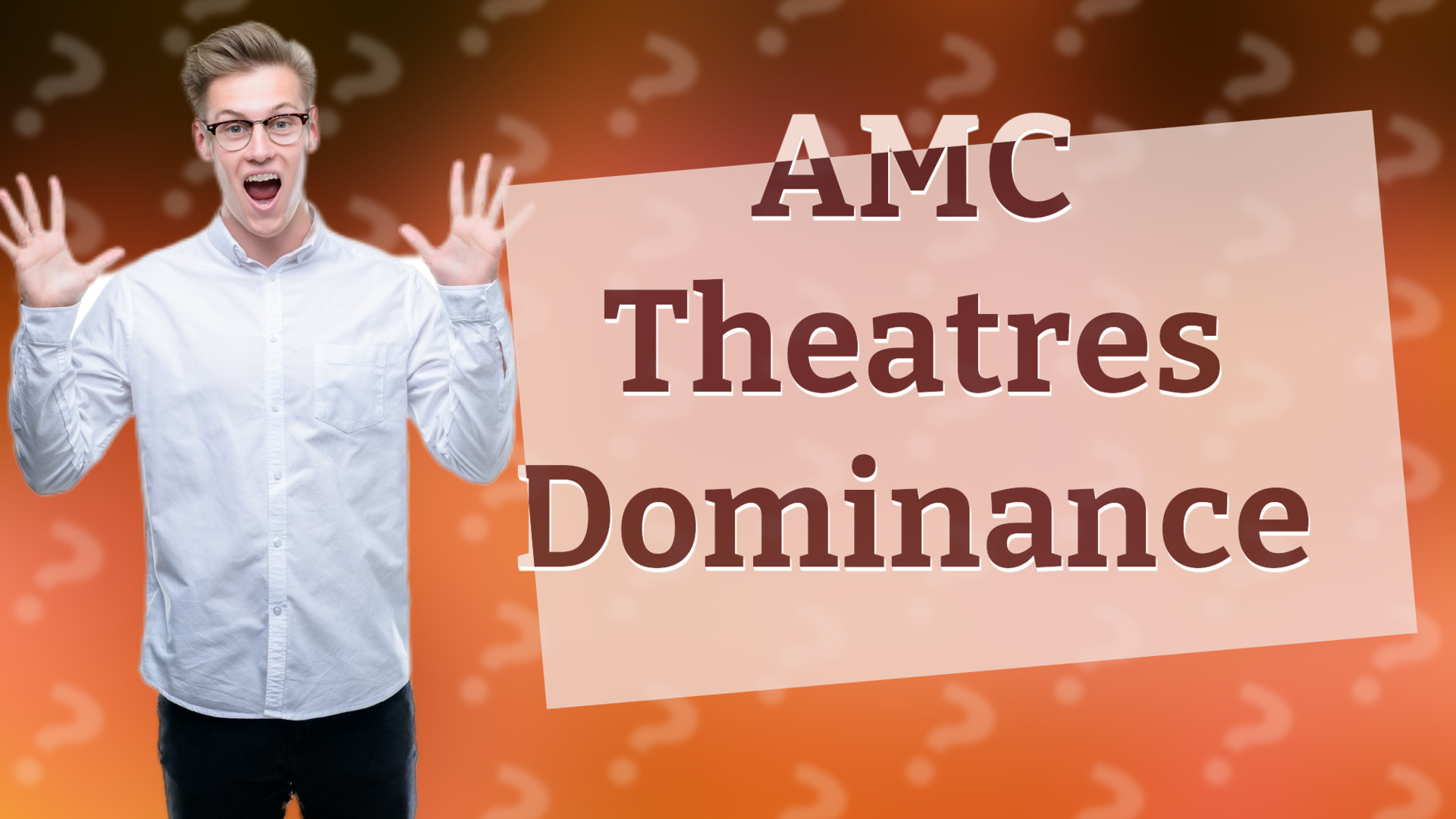 AMC Theatres Dominance