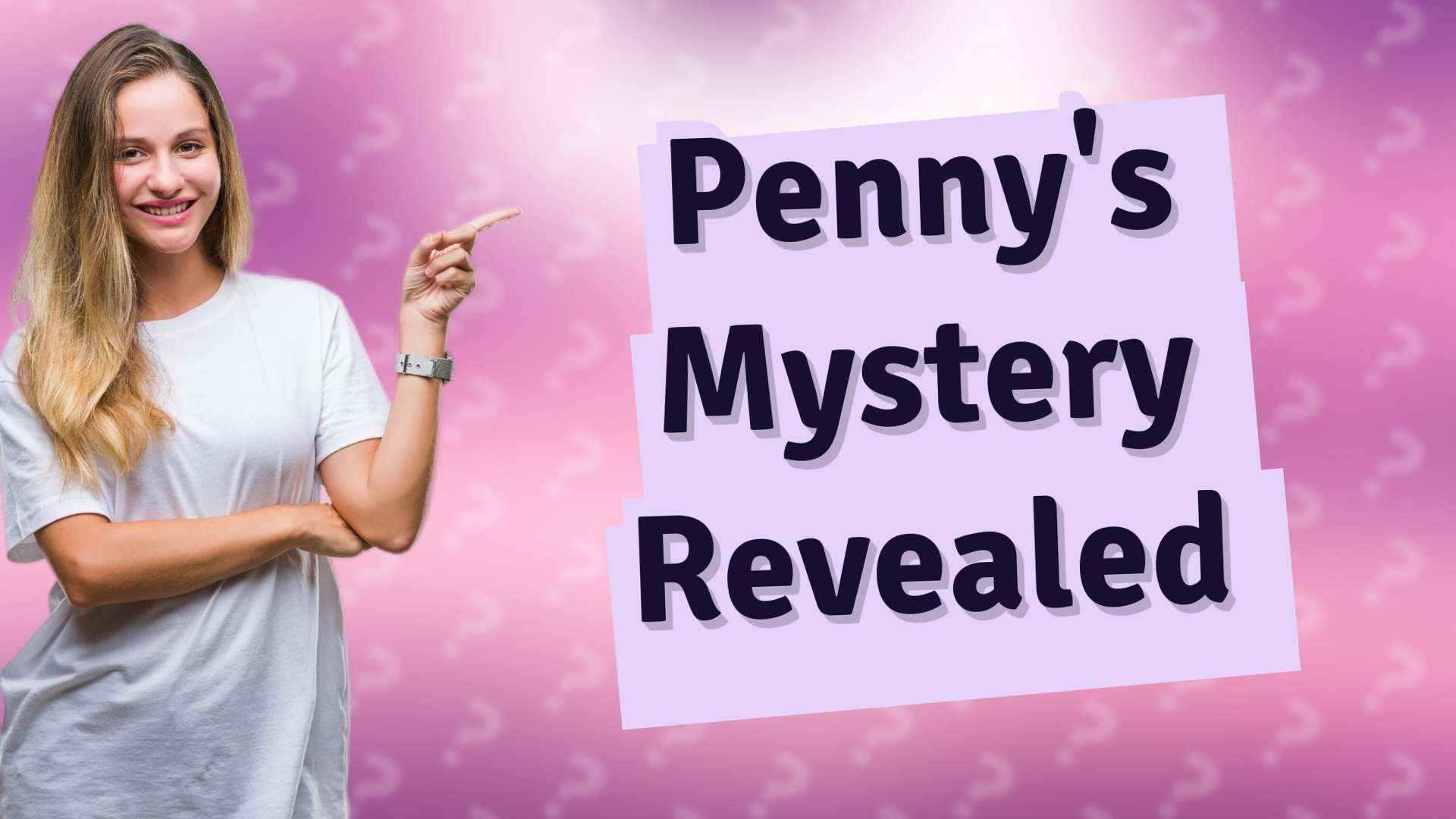 Penny's Mystery Revealed