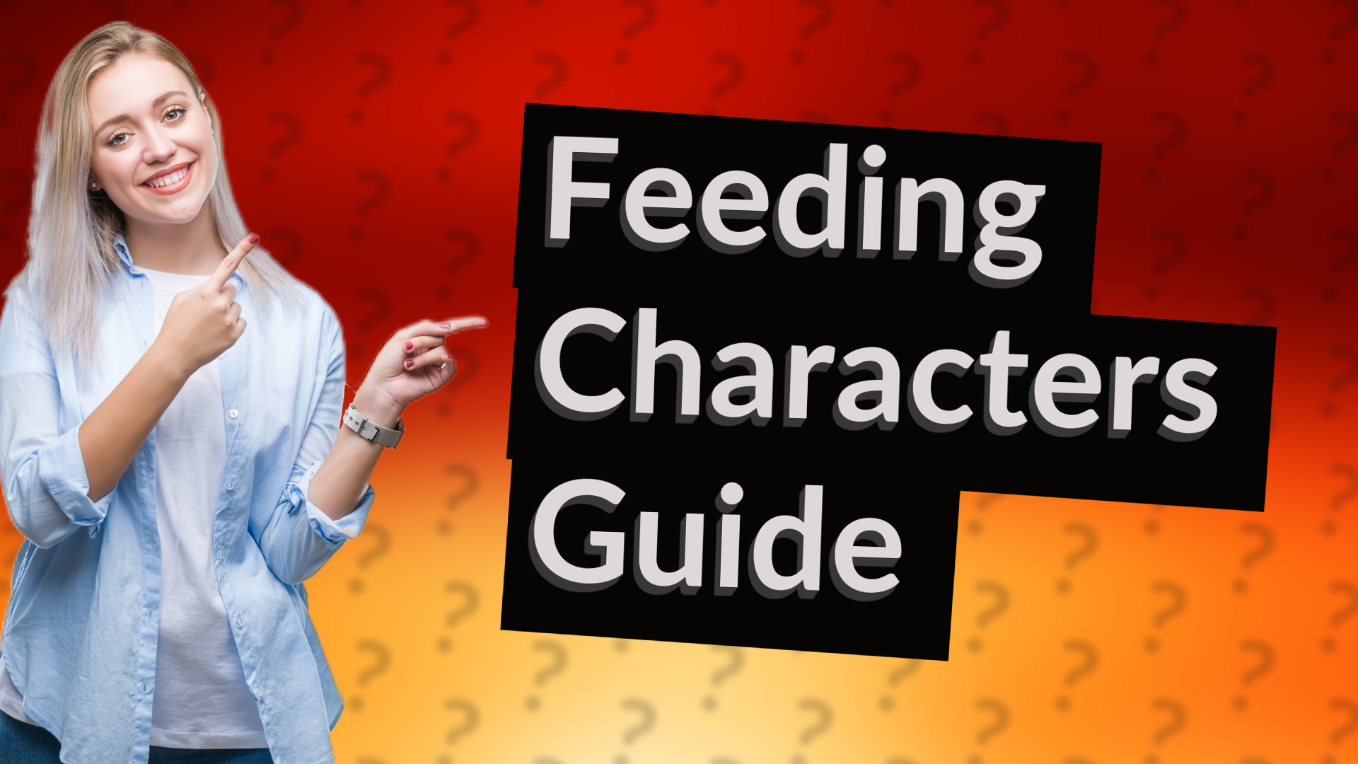 Feeding Characters Guide