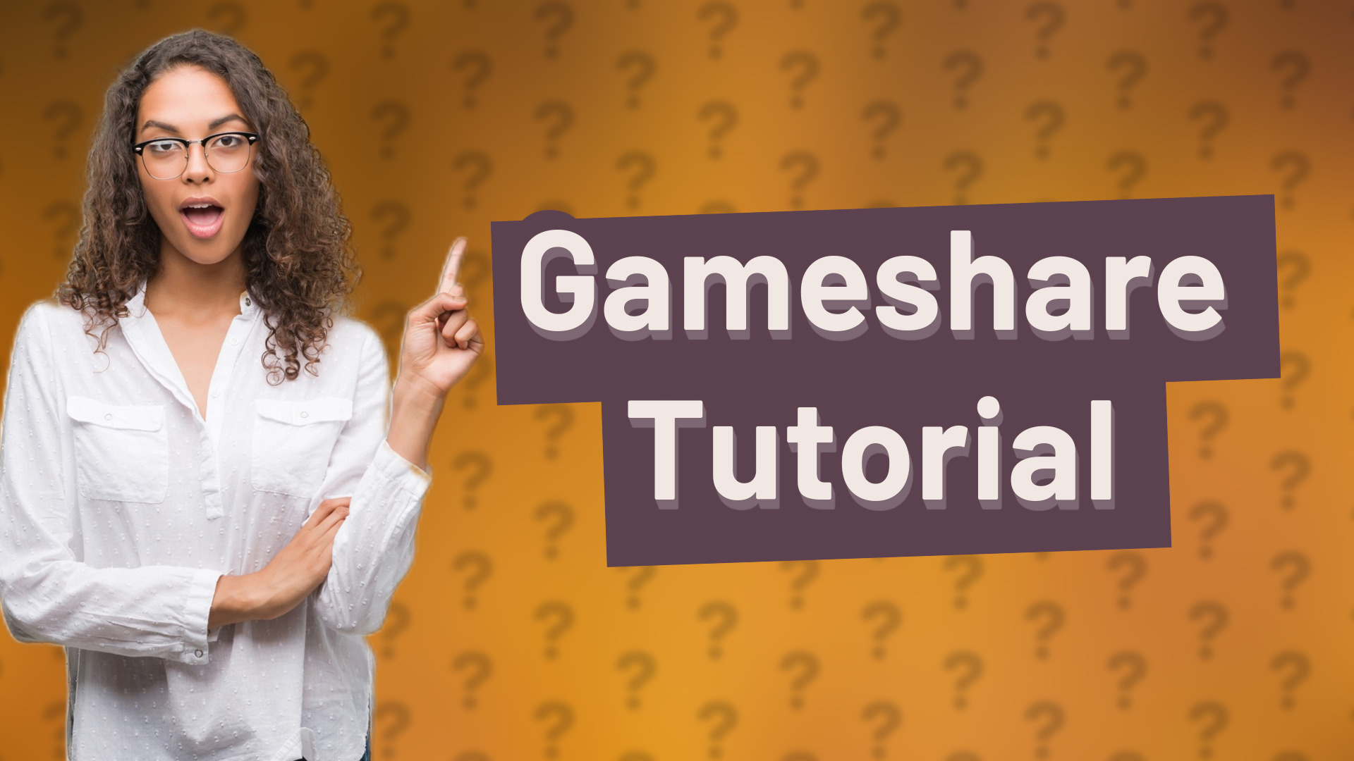 Gameshare Tutorial