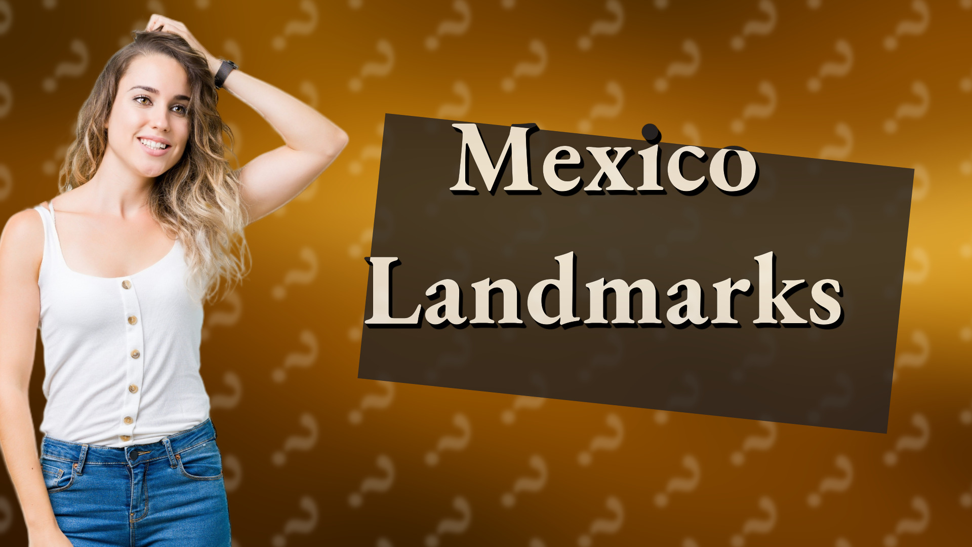 Mexico Landmarks