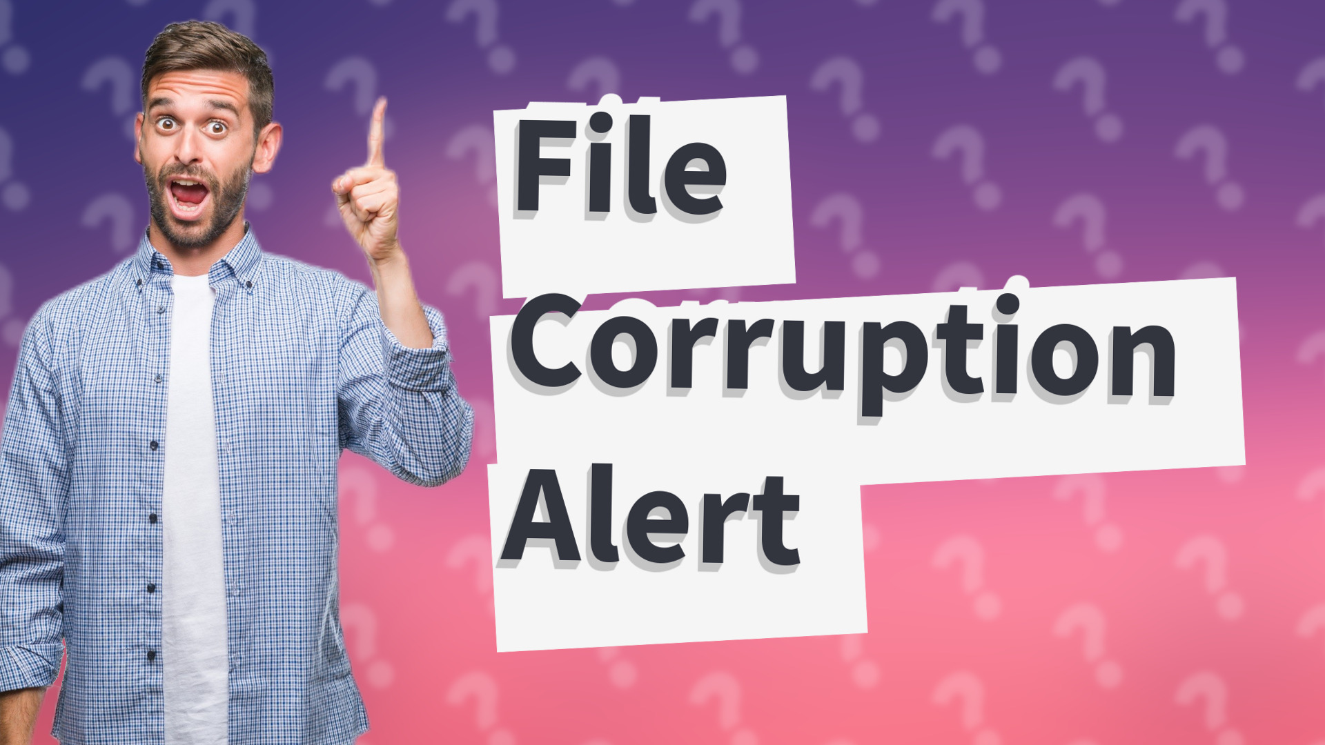 File Corruption Alert