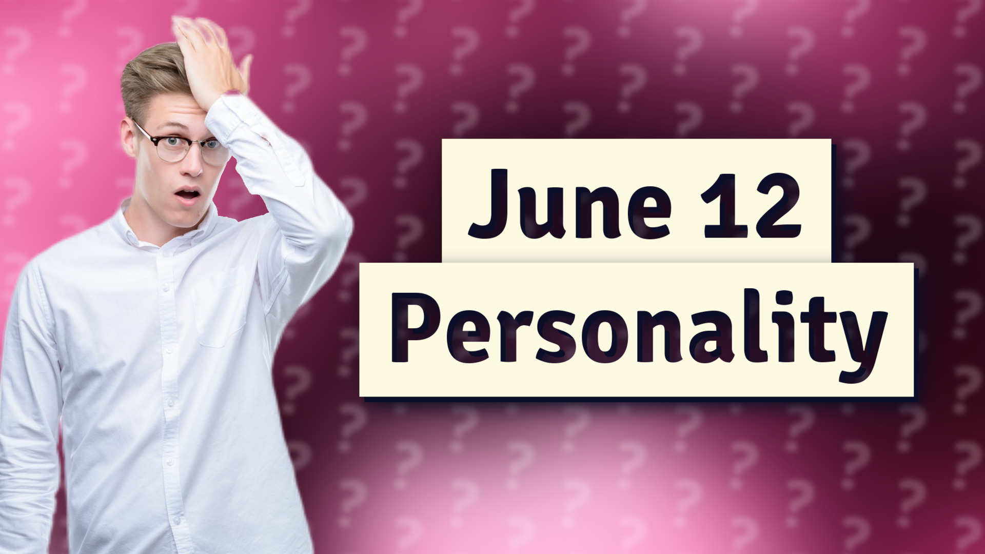 June 12 Personality
